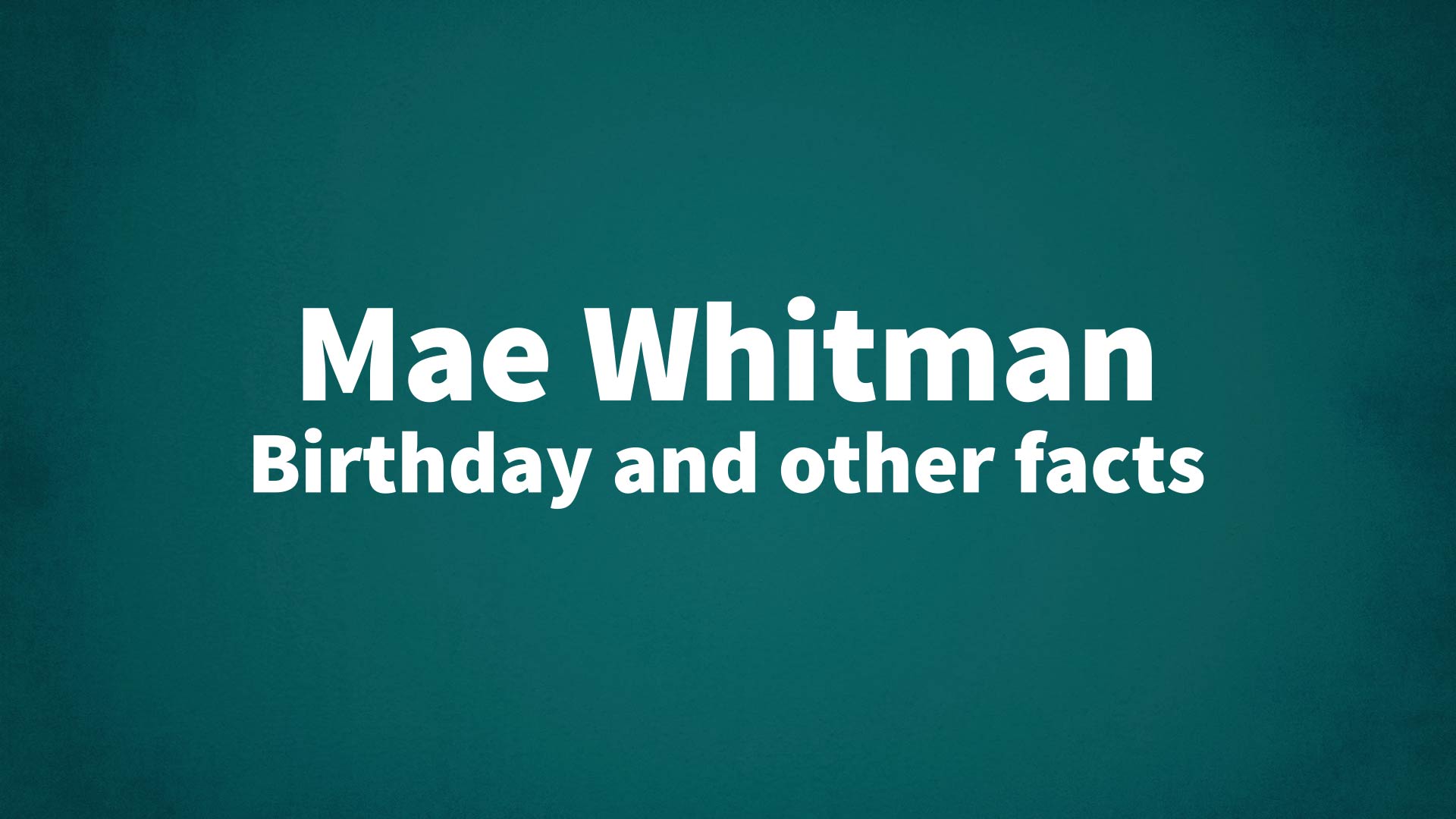 title image for Mae Whitman birthday