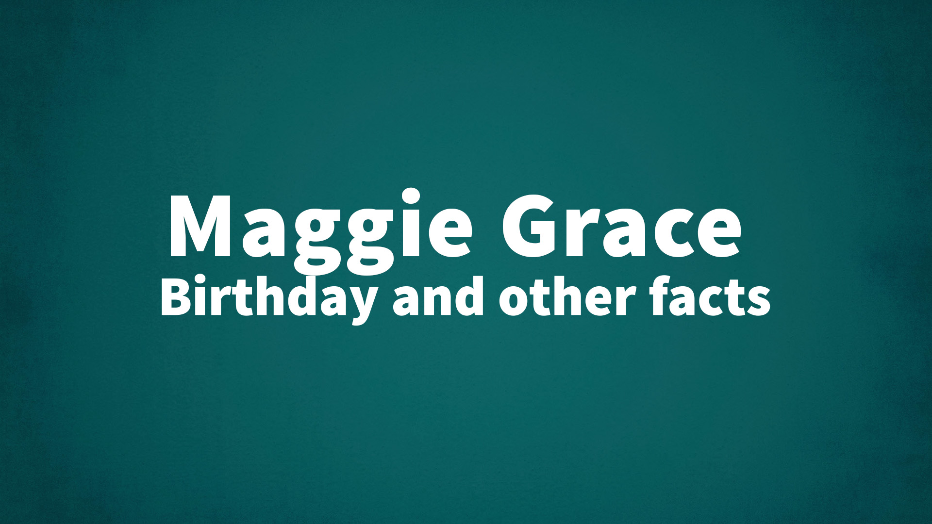 title image for Maggie Grace birthday