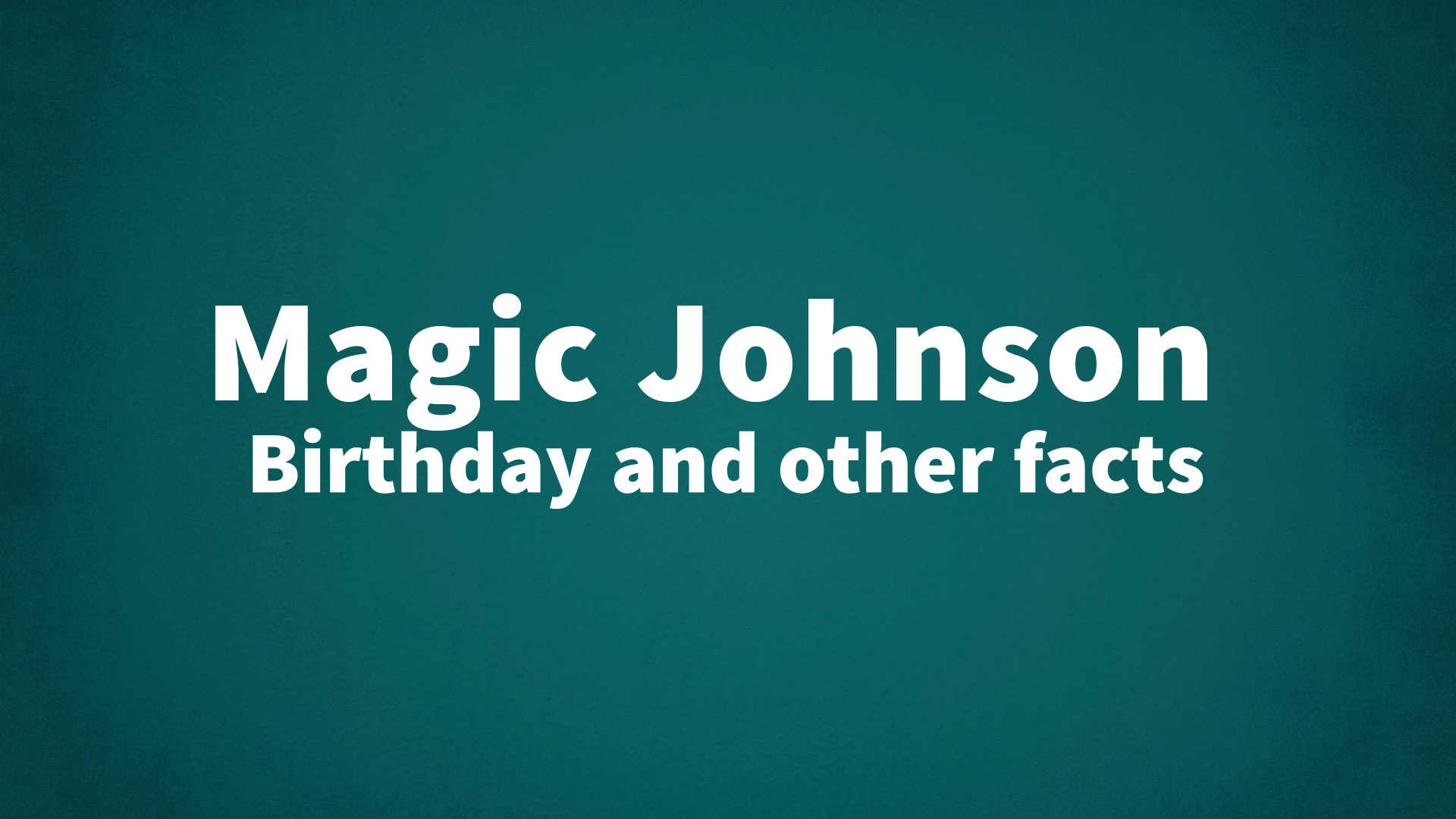title image for Magic Johnson birthday