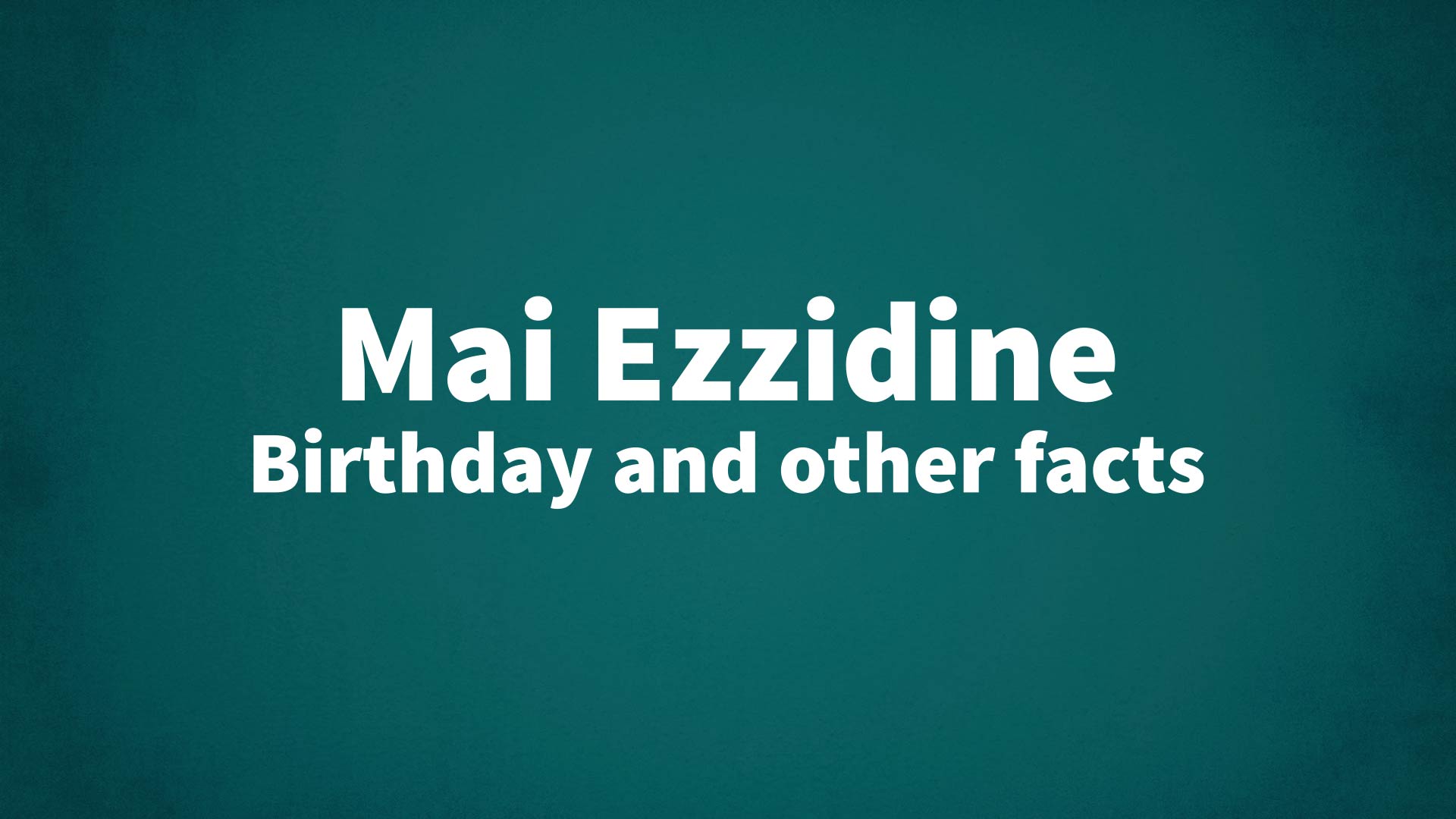 title image for Mai Ezzidine birthday