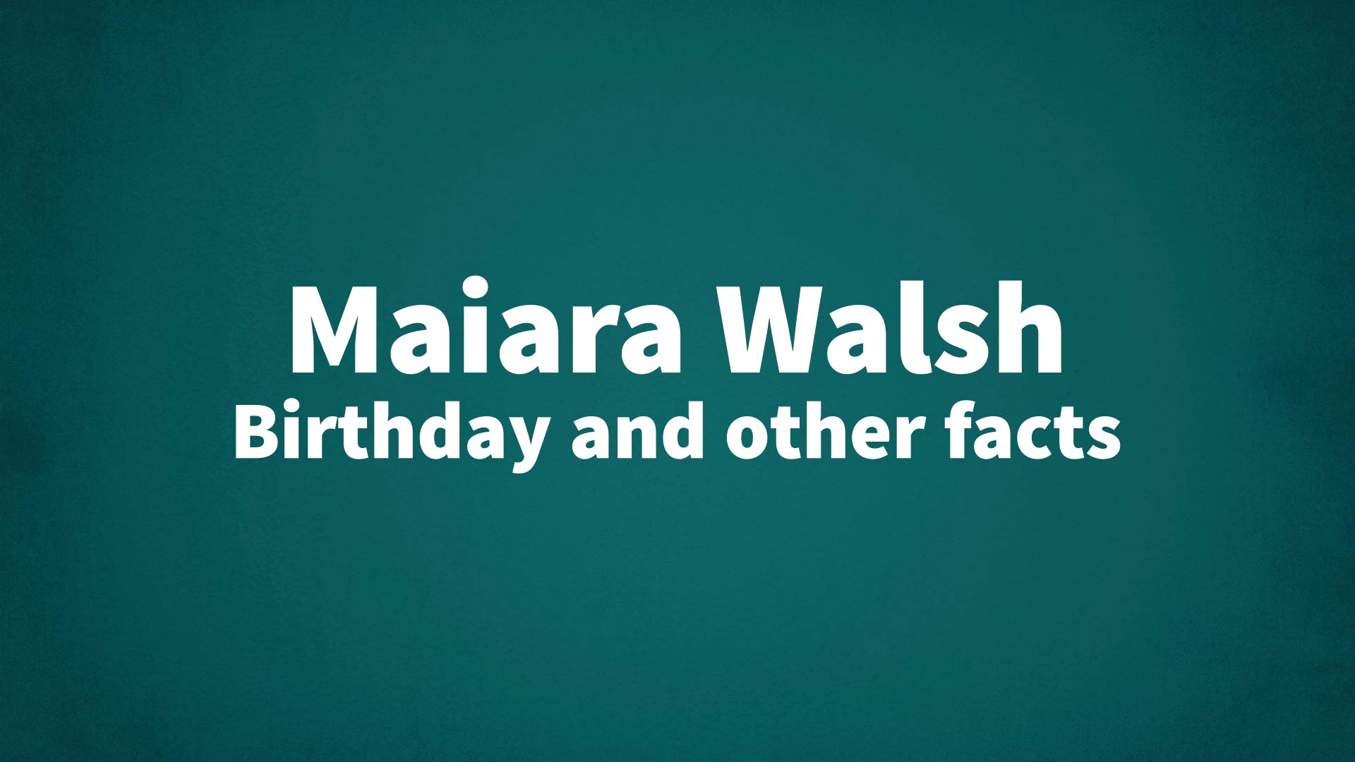 title image for Maiara Walsh birthday