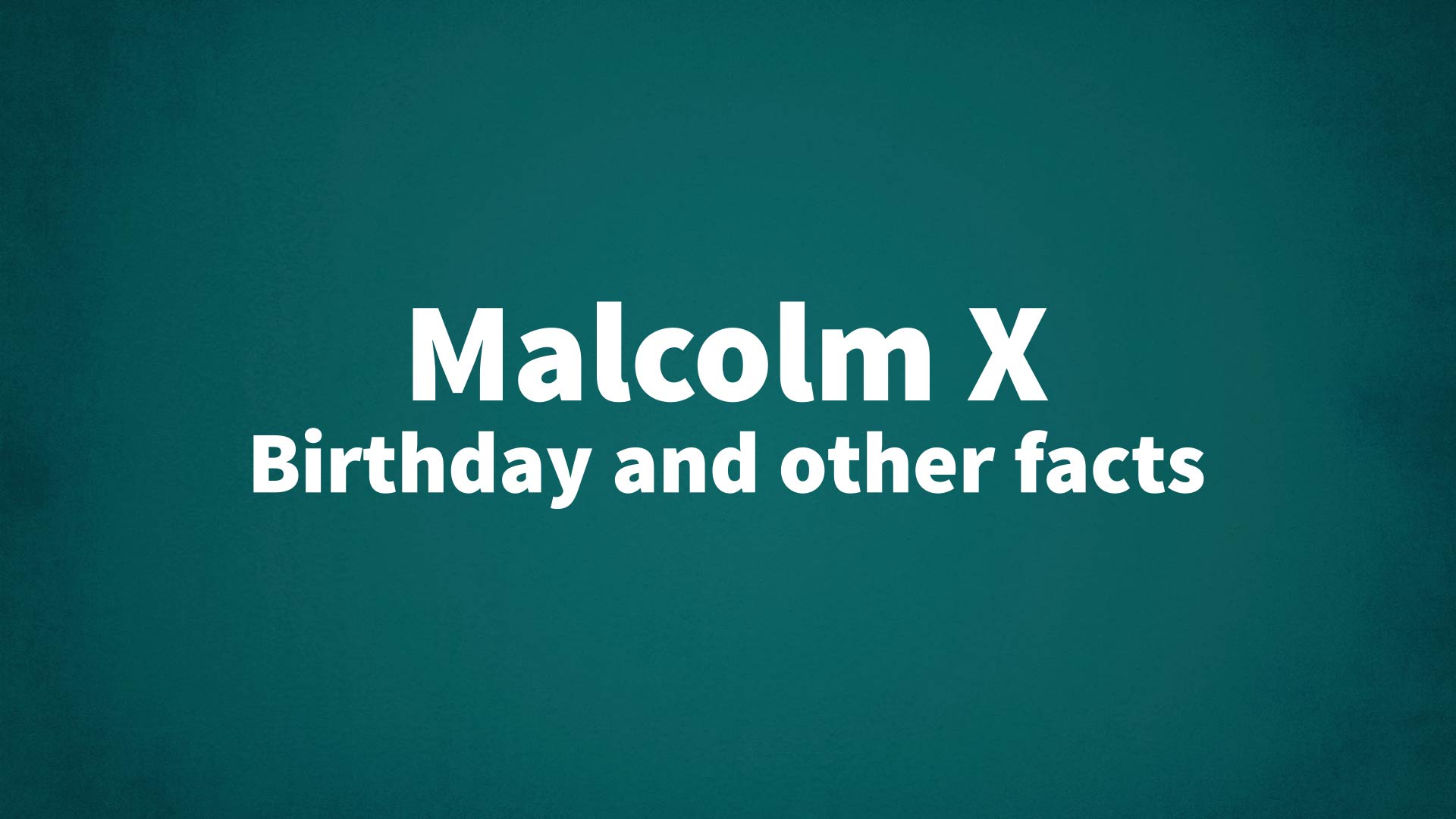 title image for Malcolm X birthday