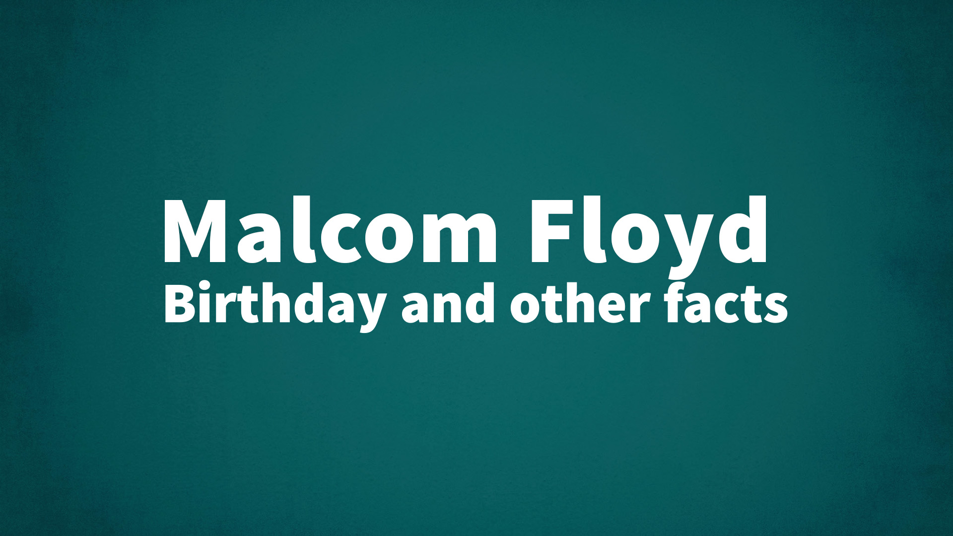 title image for Malcom Floyd birthday