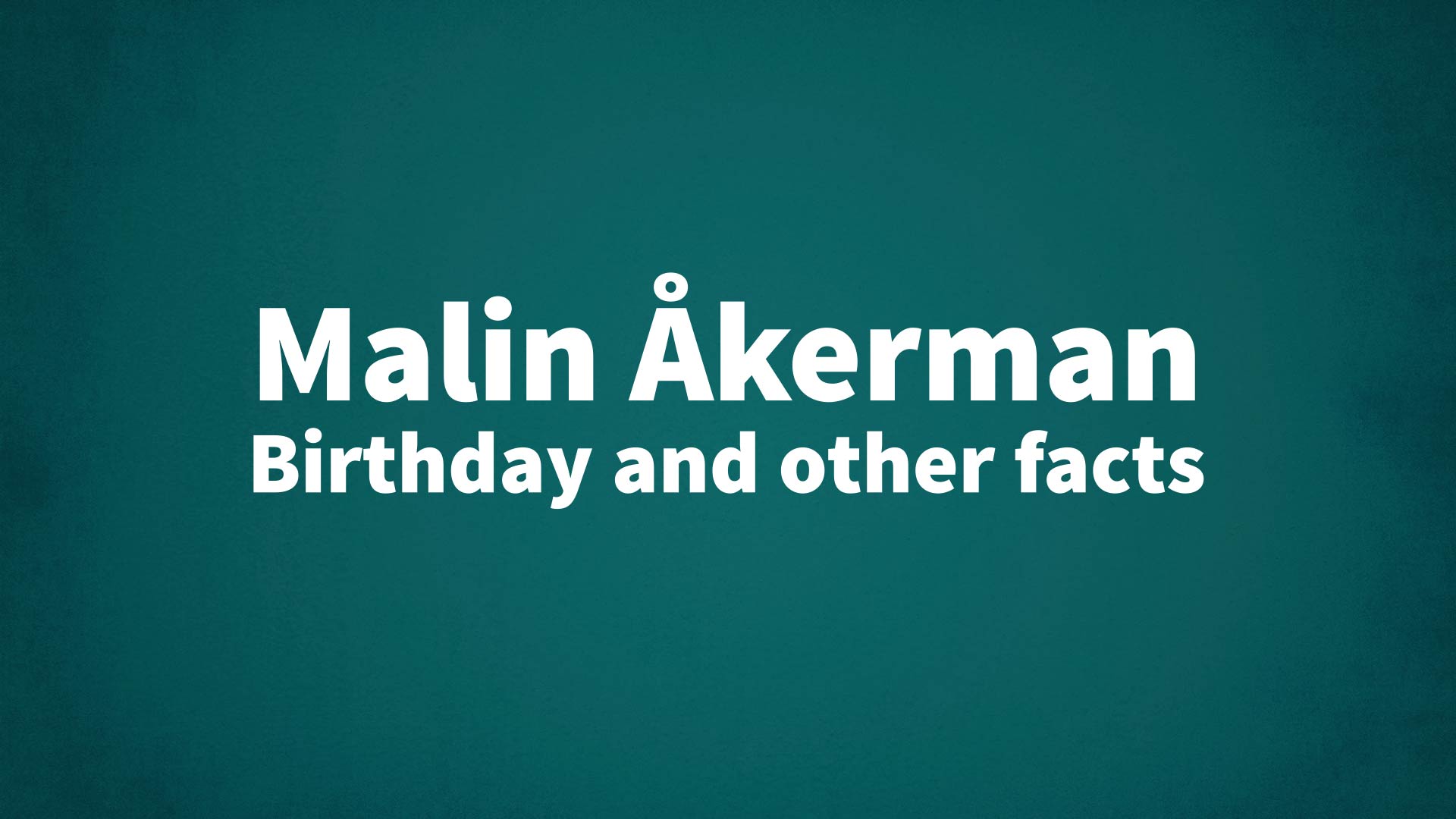 title image for Malin Åkerman birthday