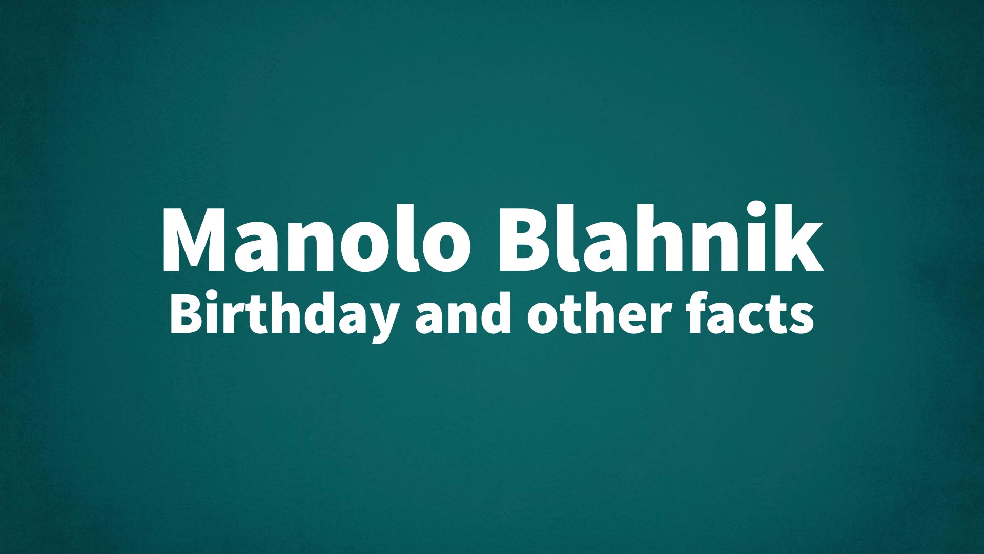 title image for Manolo Blahnik birthday