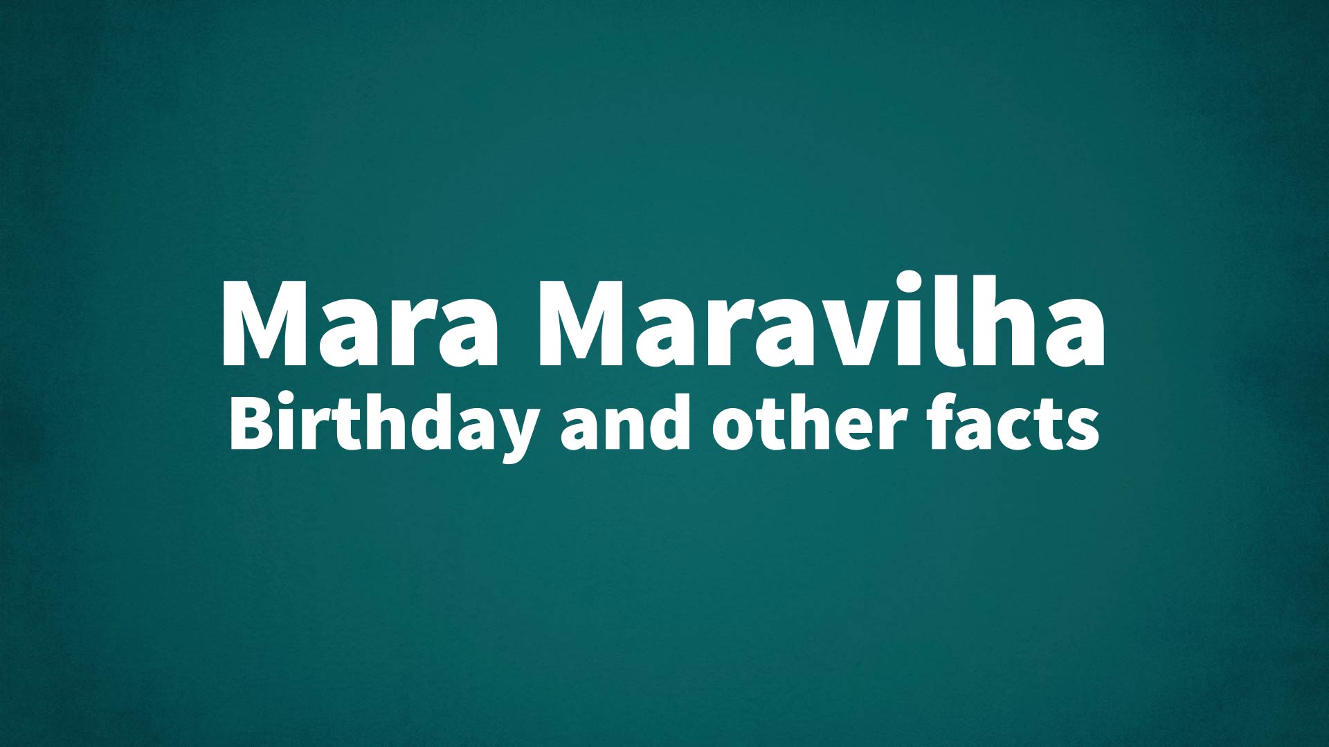title image for Mara Maravilha birthday