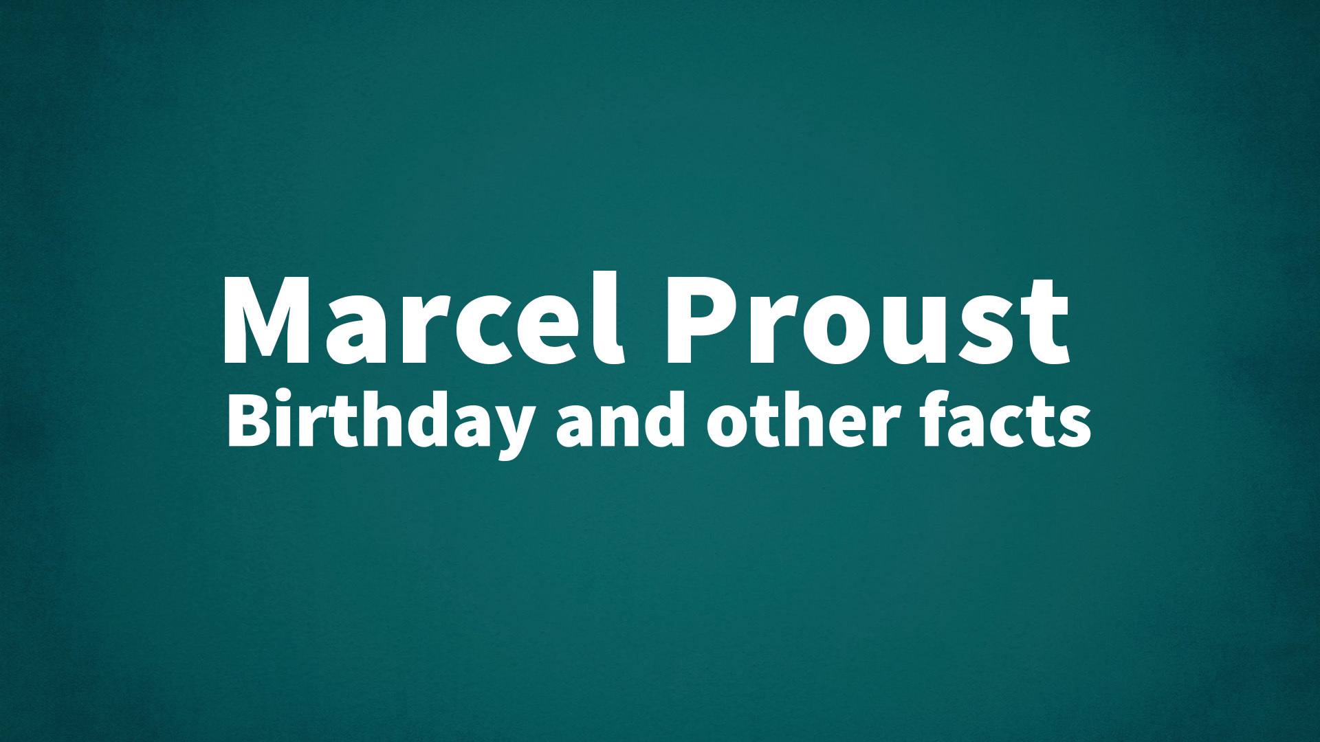 title image for Marcel Proust birthday