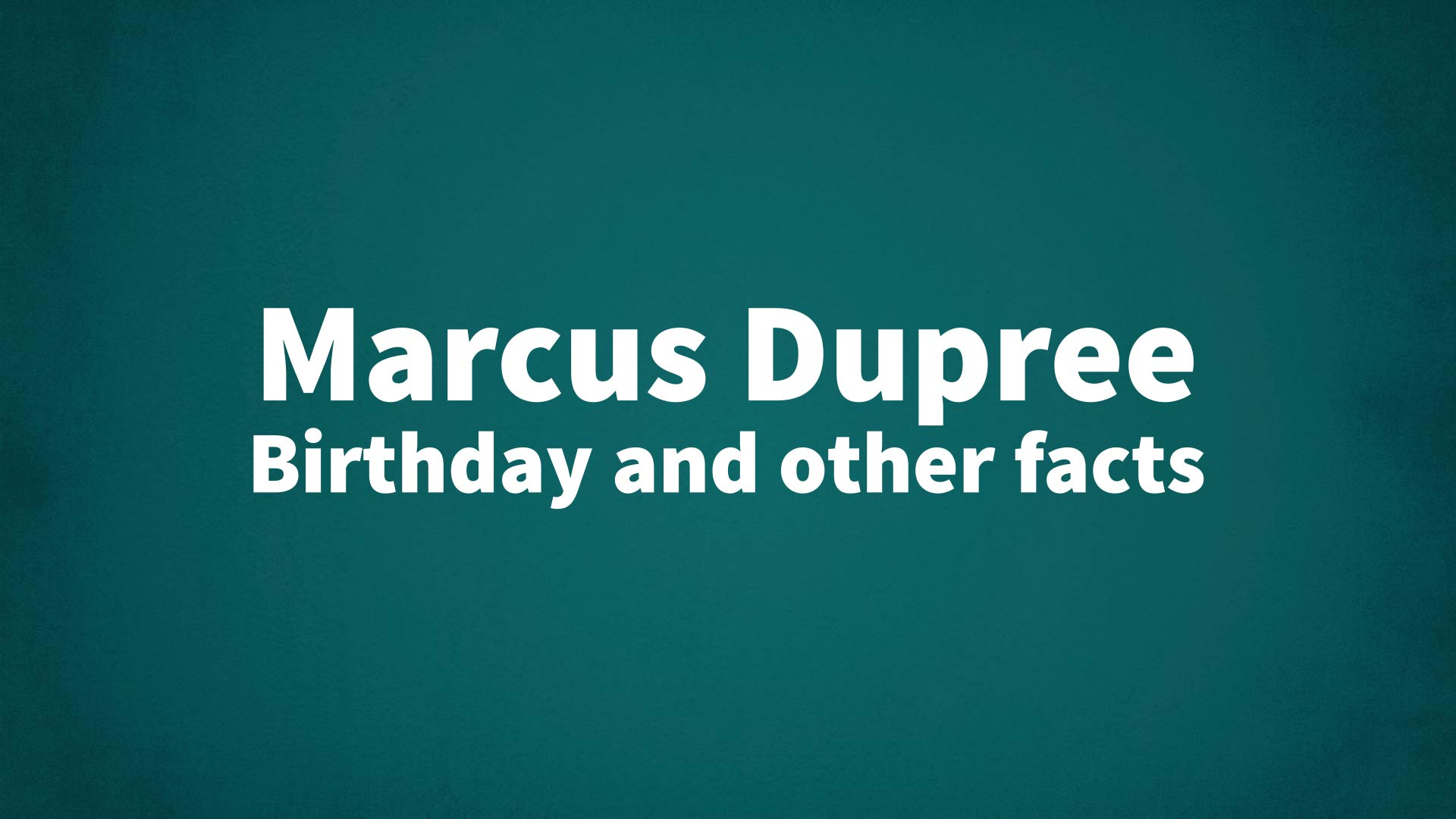 title image for Marcus Dupree birthday