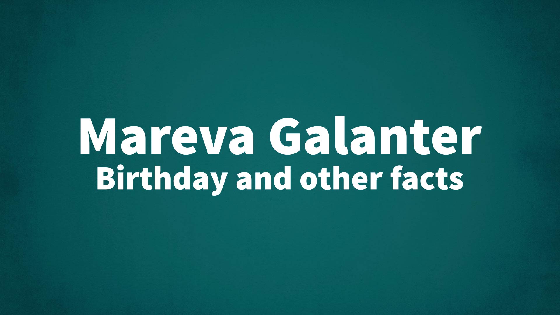 title image for Mareva Galanter birthday