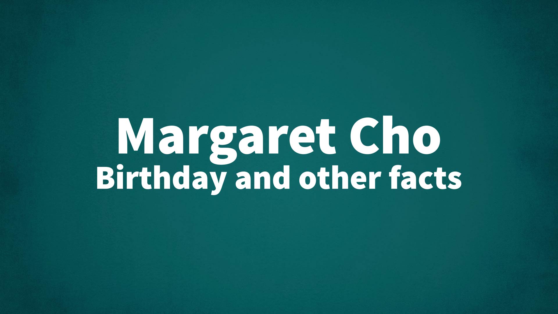 title image for Margaret Cho birthday