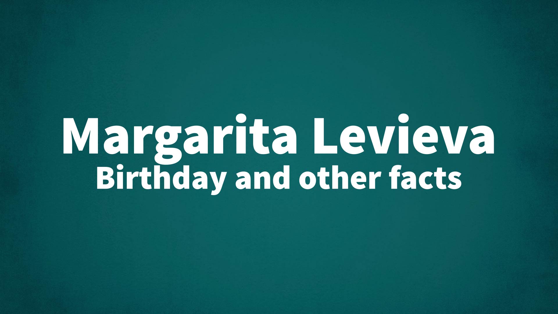 title image for Margarita Levieva birthday
