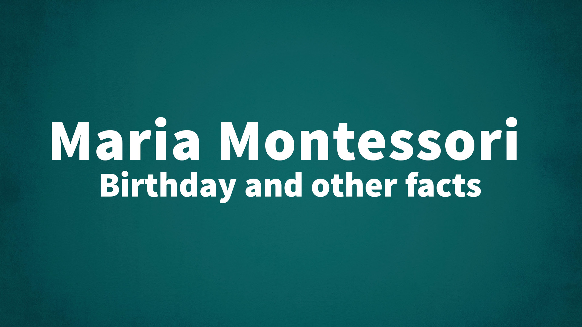 title image for Maria Montessori birthday