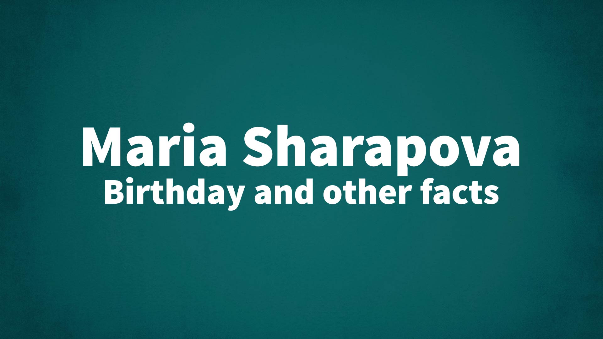 title image for Maria Sharapova birthday