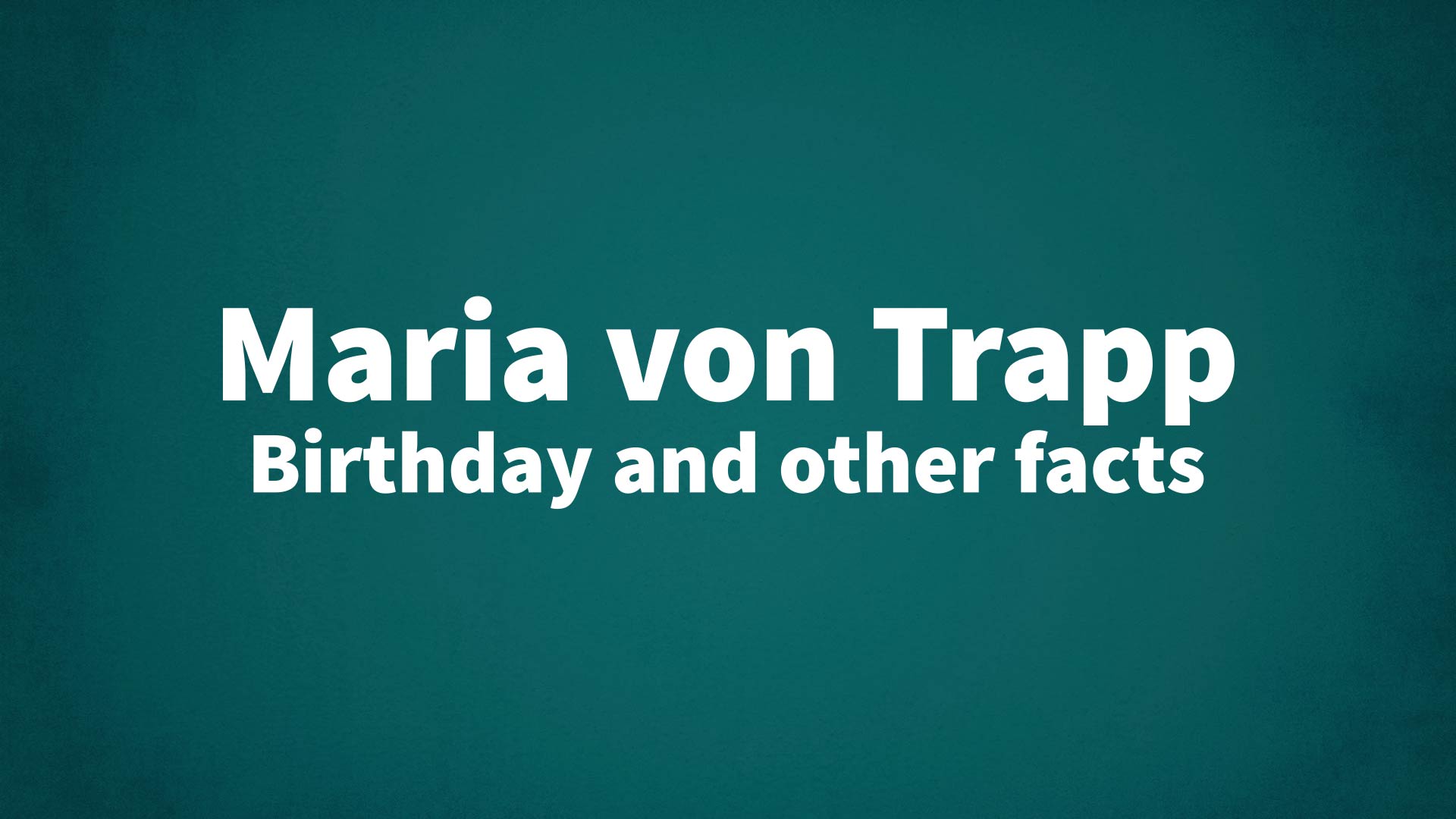 title image for Maria von Trapp birthday
