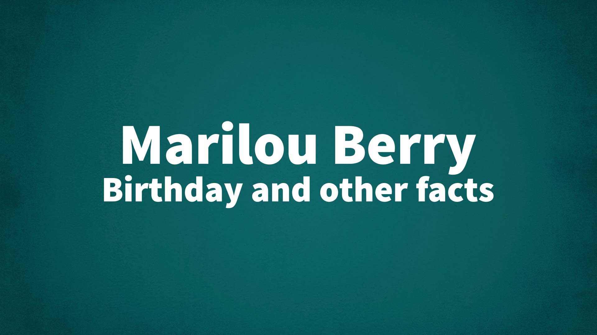 title image for Marilou Berry birthday