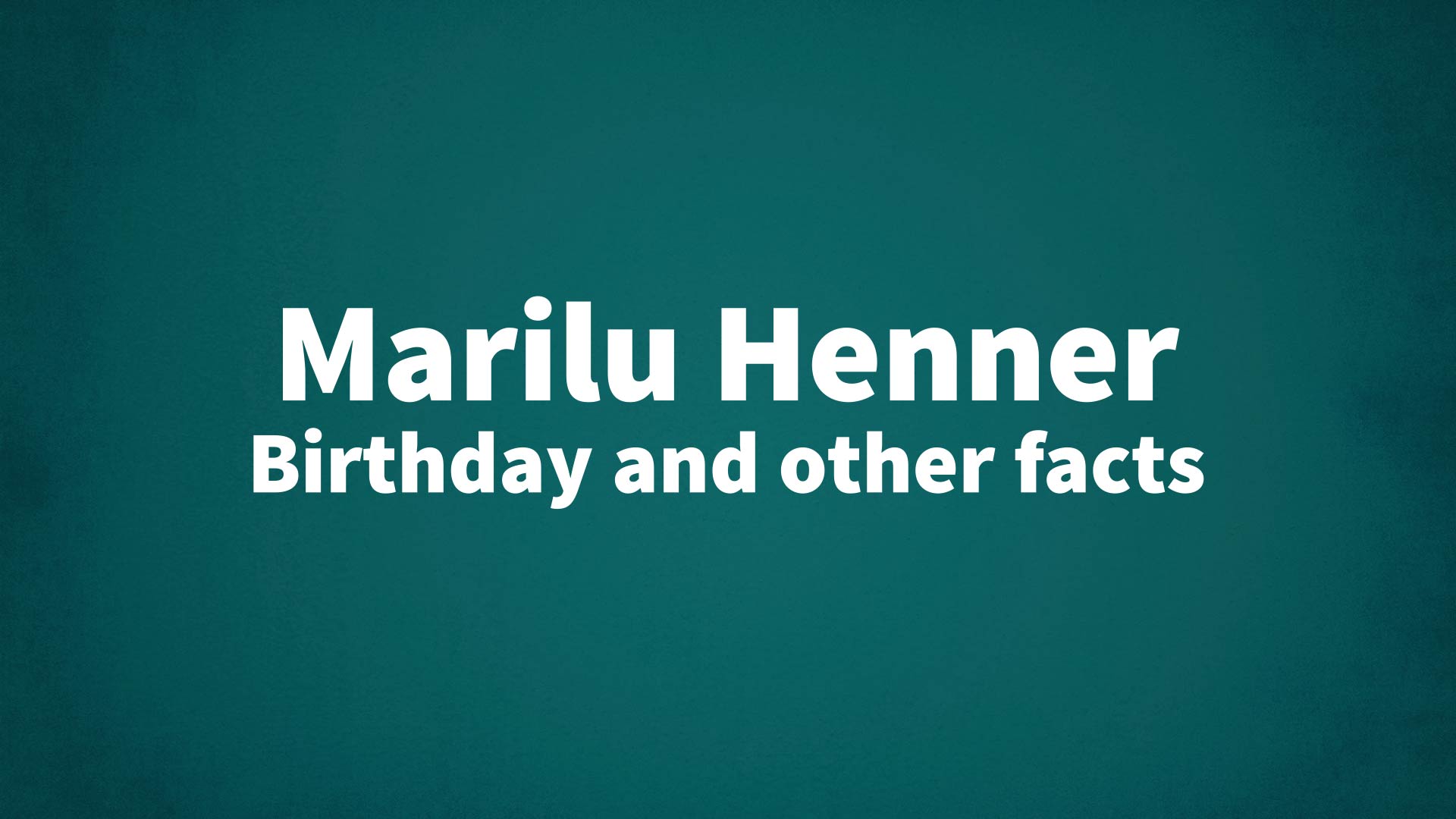 title image for Marilu Henner birthday
