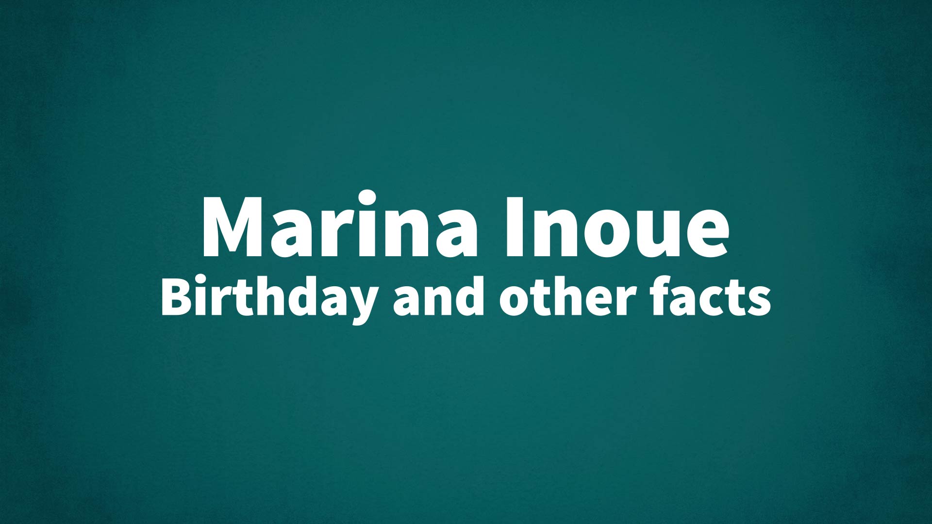title image for Marina Inoue birthday