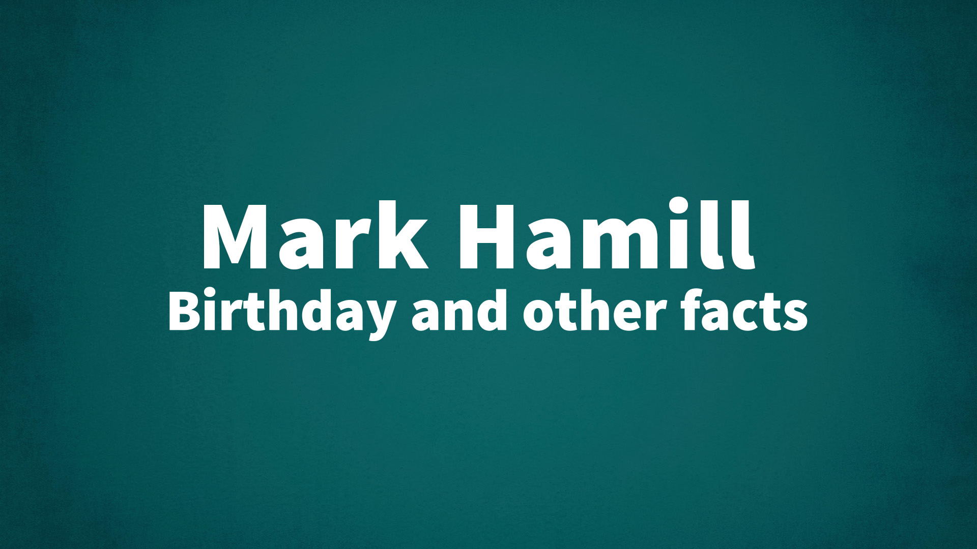title image for Mark Hamill birthday