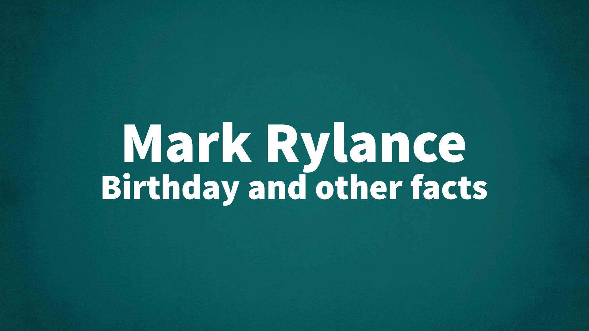 title image for Mark Rylance birthday