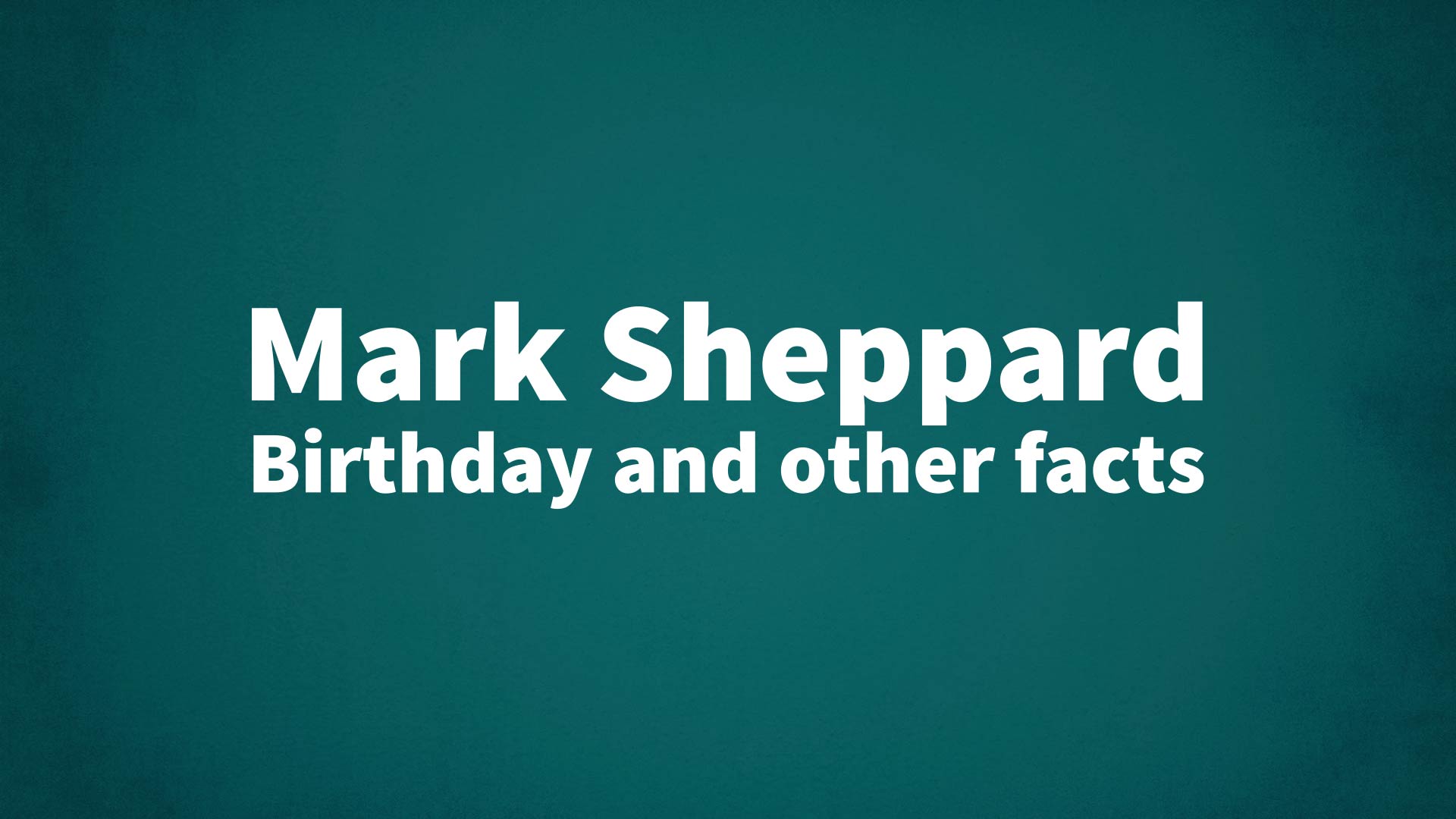 title image for Mark Sheppard birthday