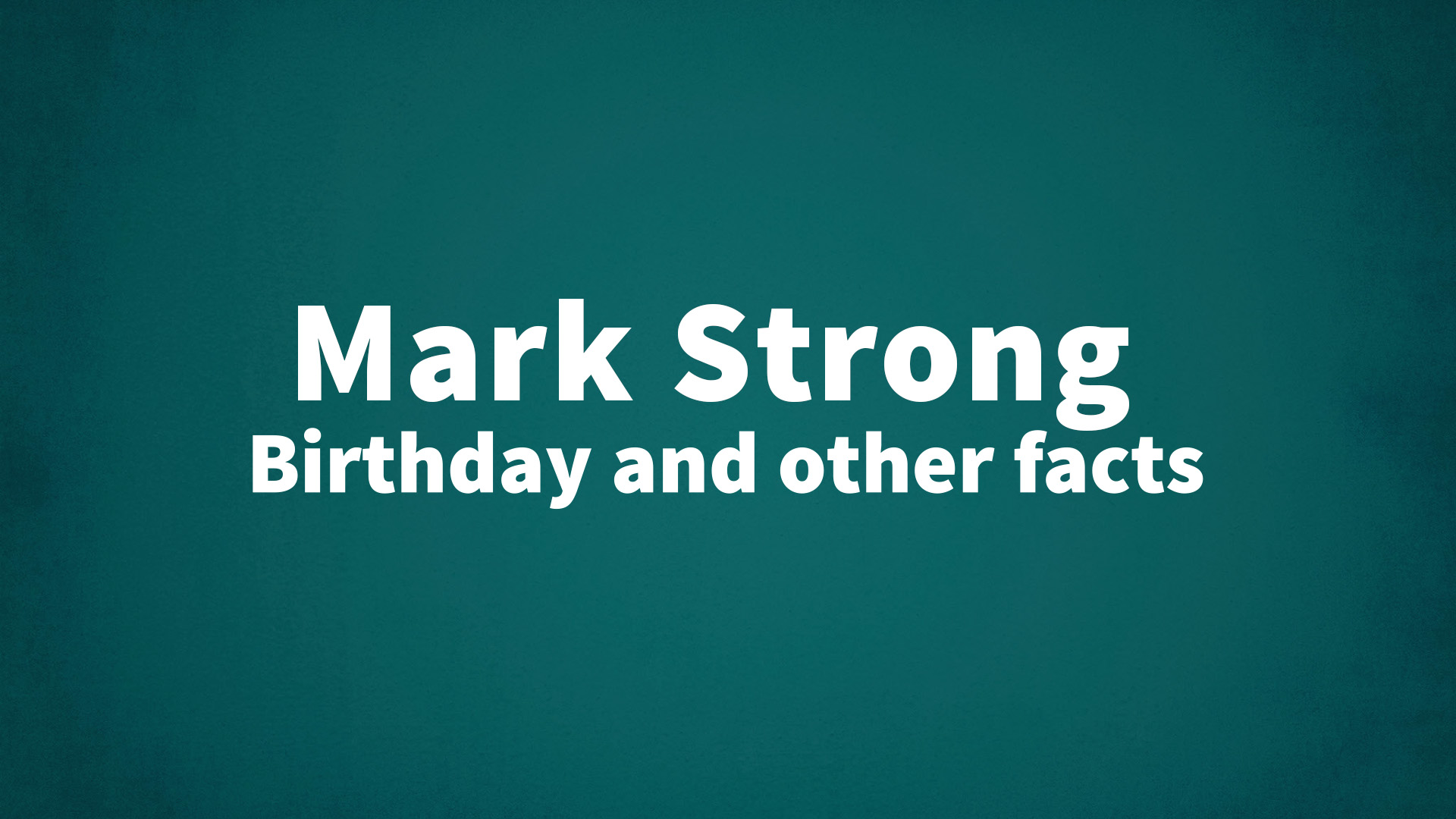 title image for Mark Strong birthday