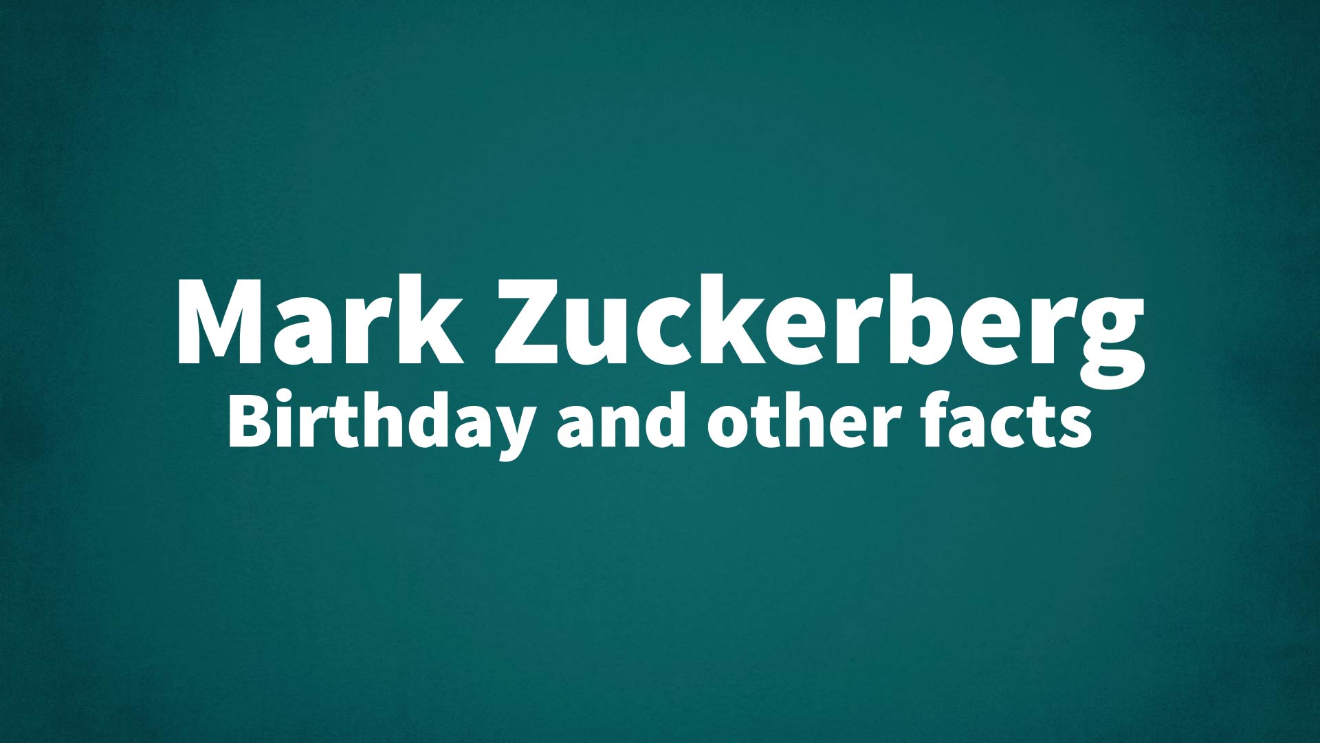 title image for Mark Zuckerberg birthday