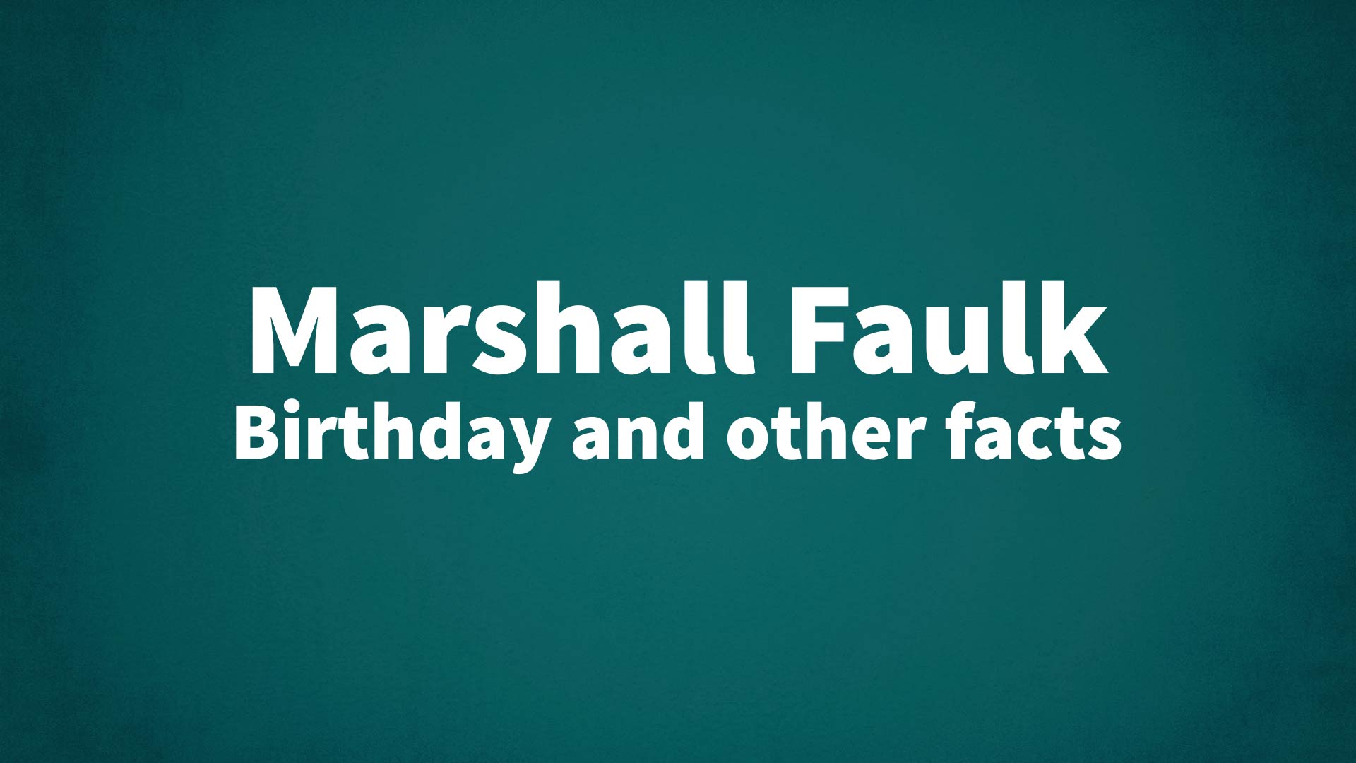 title image for Marshall Faulk birthday