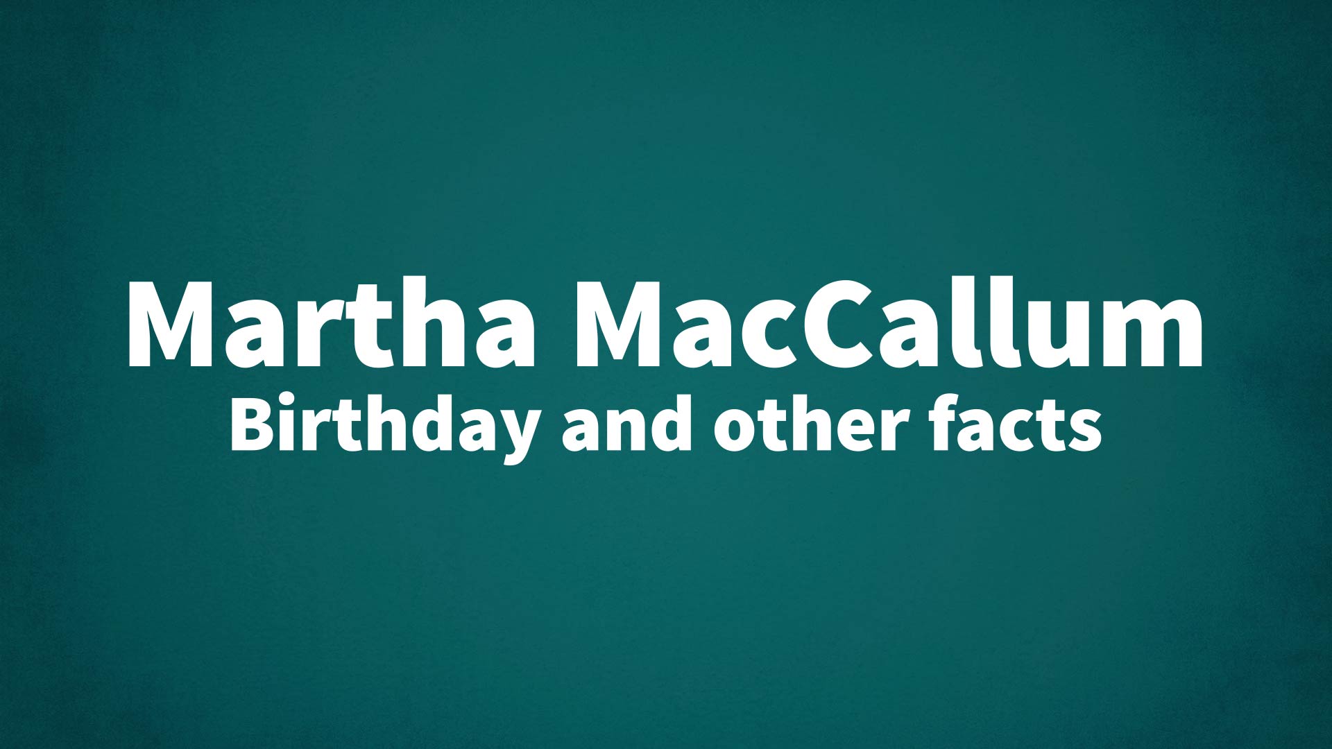 title image for Martha MacCallum birthday