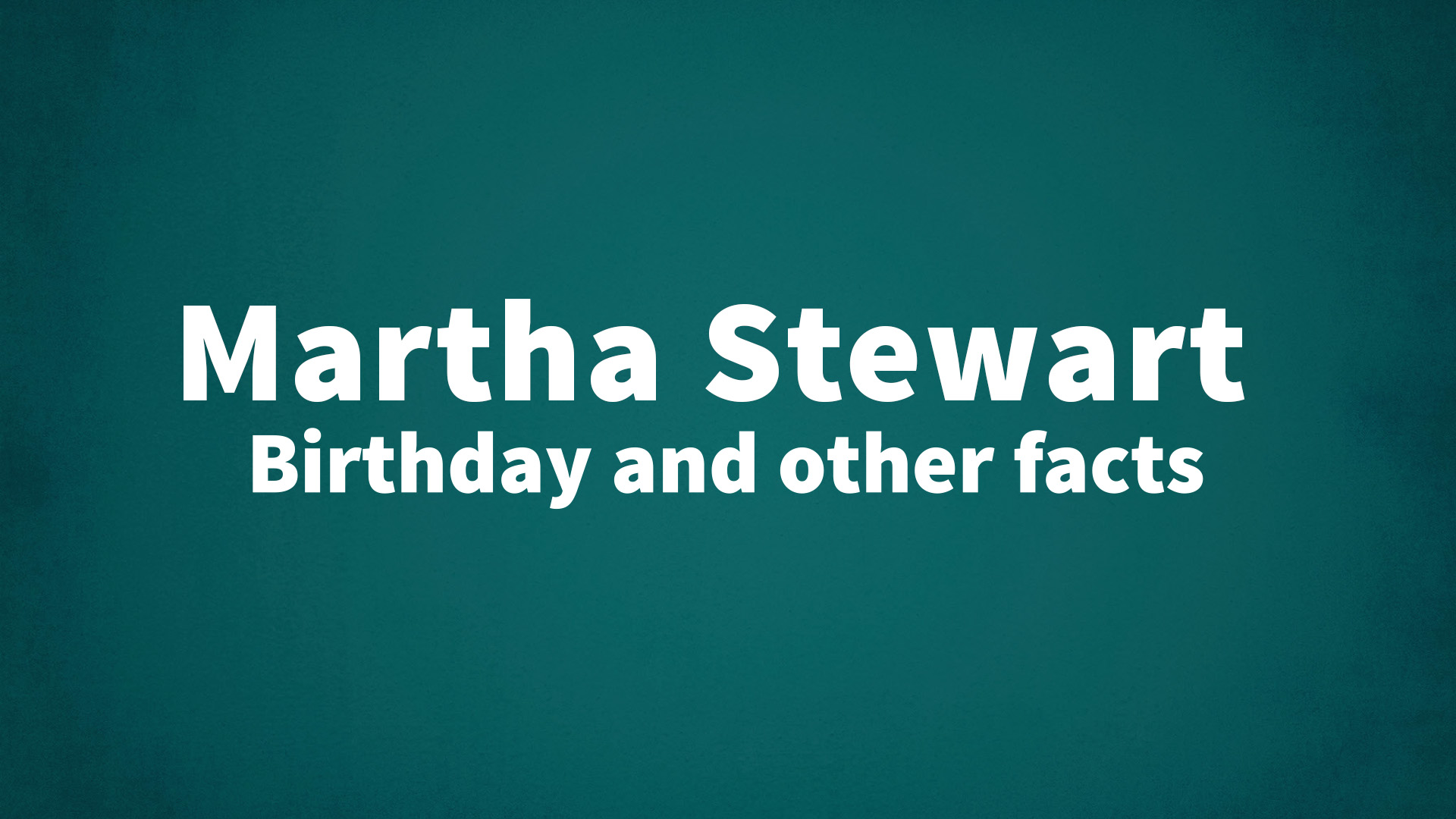 title image for Martha Stewart birthday