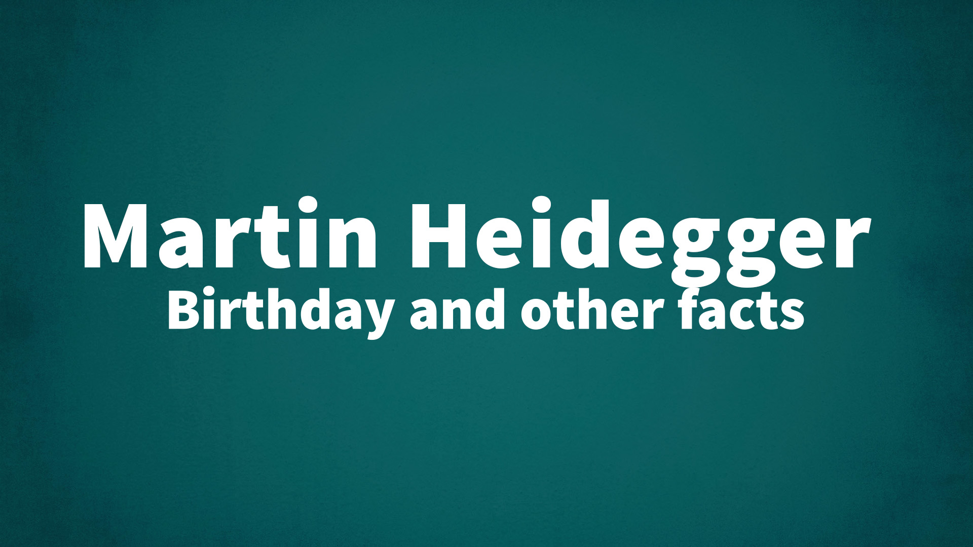title image for Martin Heidegger birthday