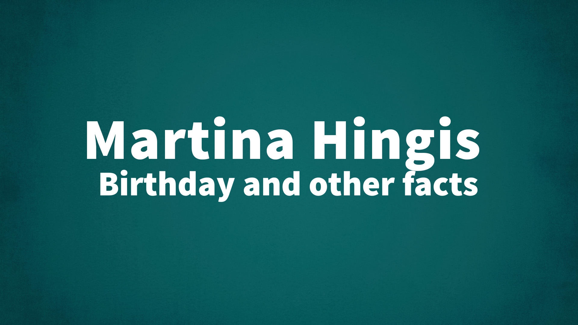title image for Martina Hingis birthday