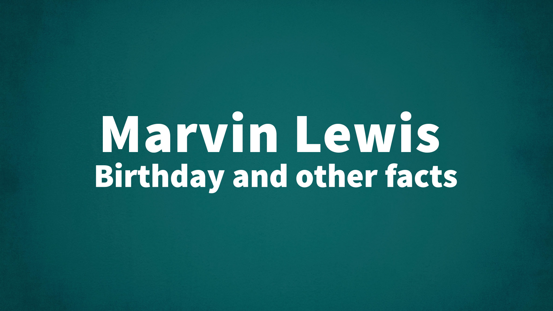 title image for Marvin Lewis birthday