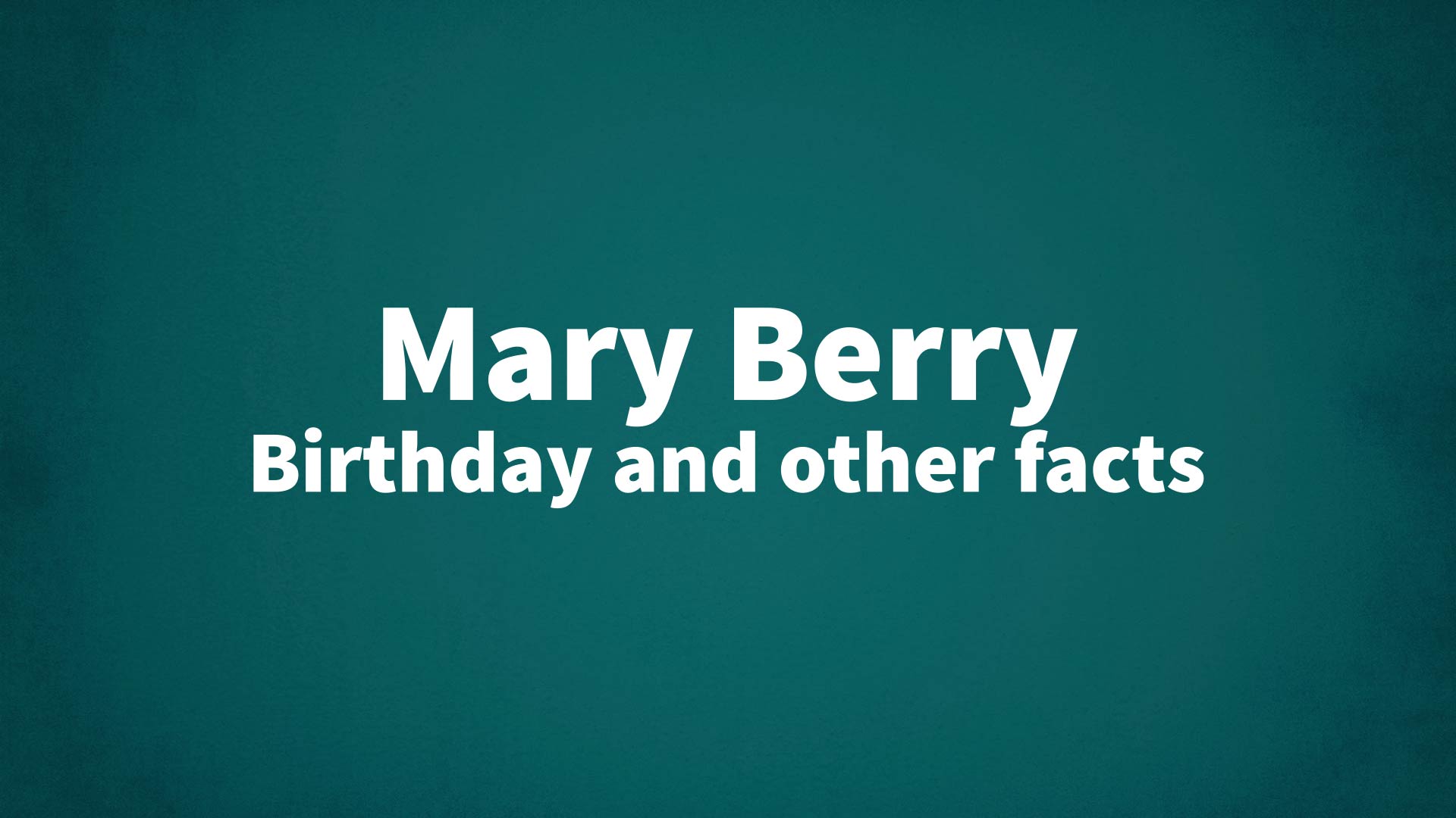 title image for Mary Berry birthday