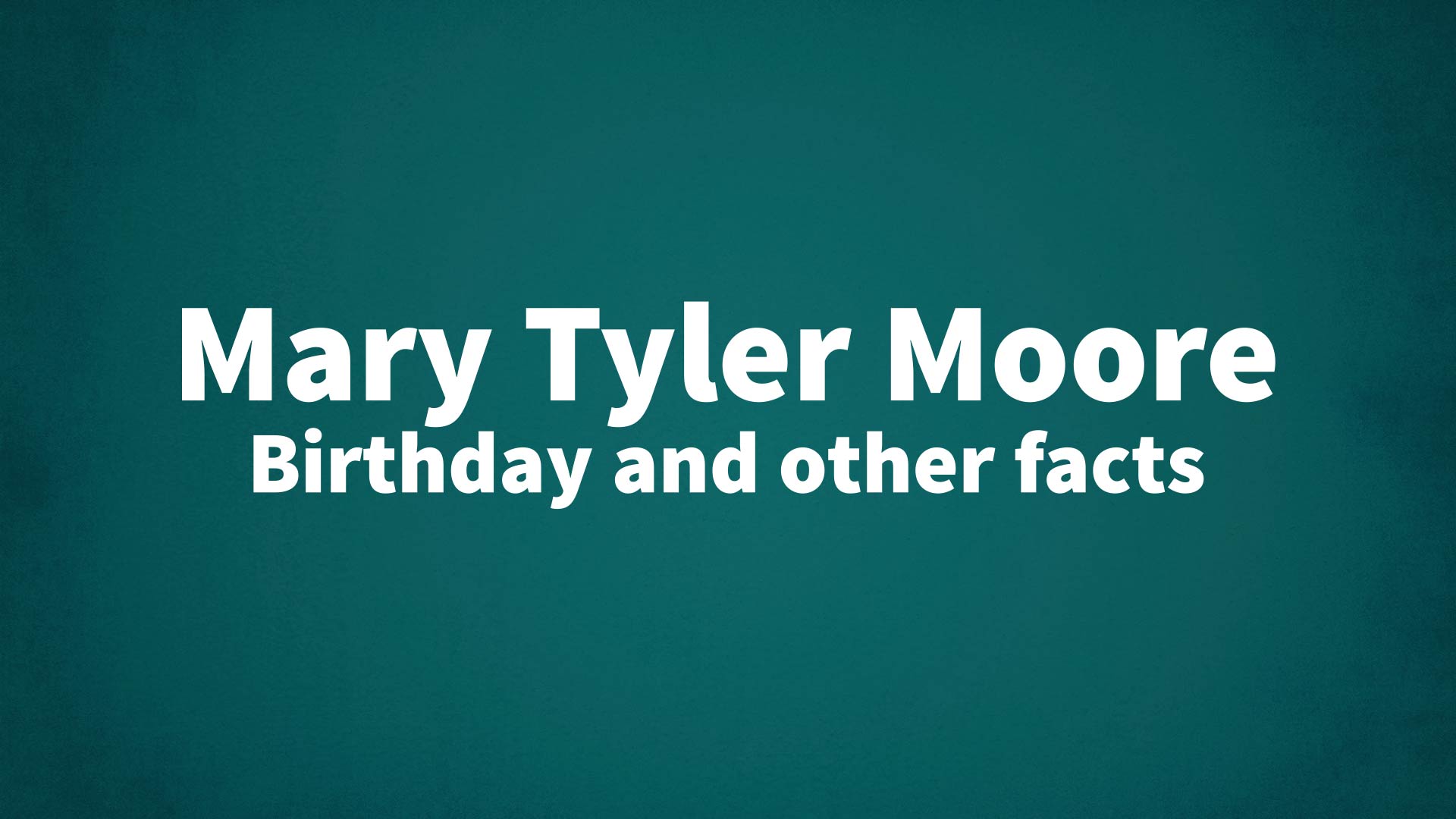 title image for Mary Tyler Moore birthday