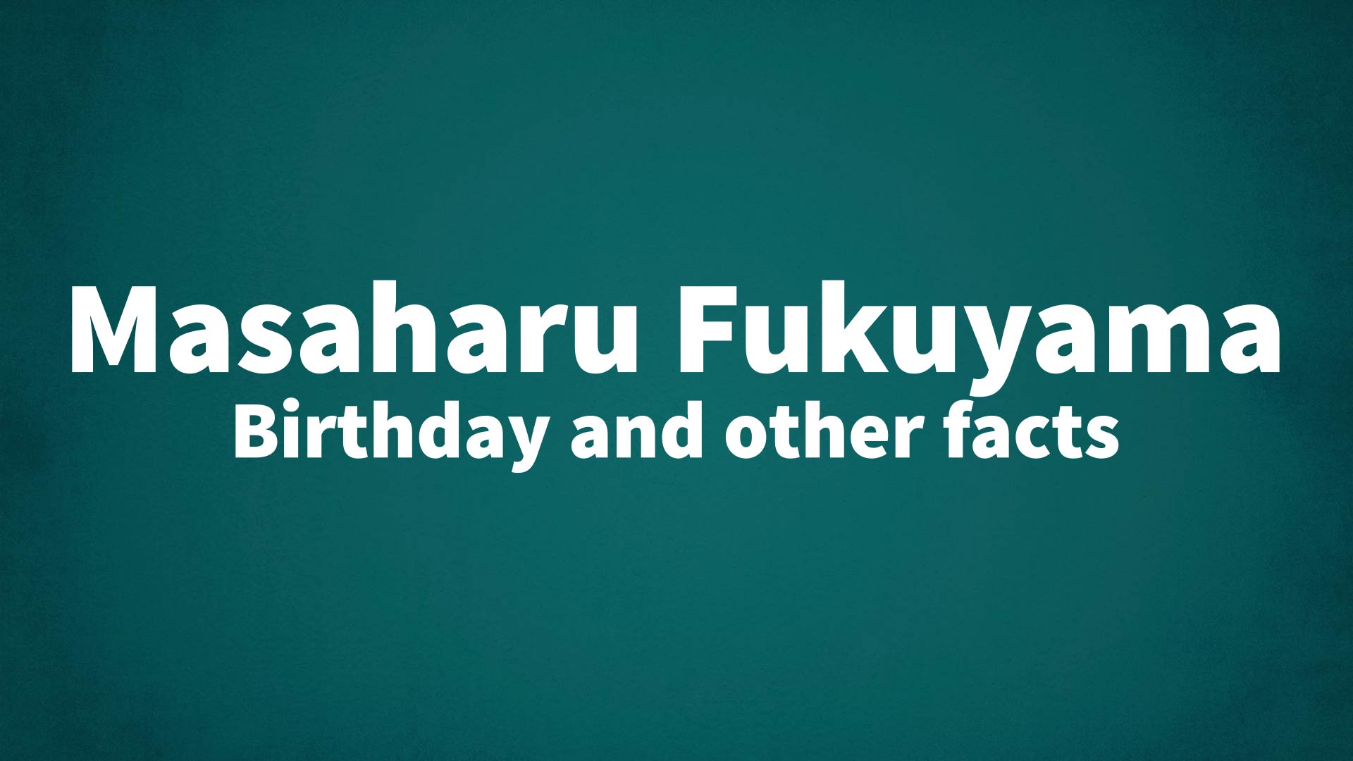 title image for Masaharu Fukuyama birthday