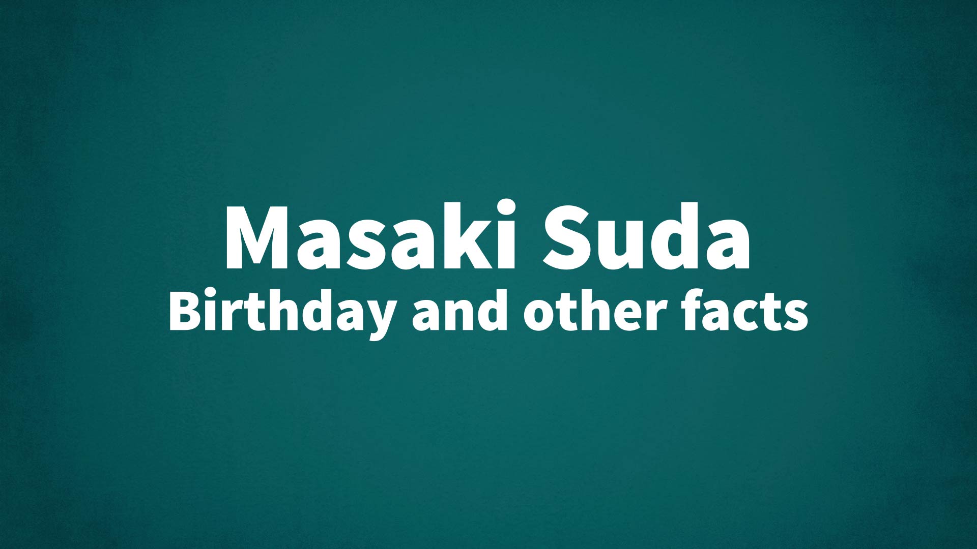 title image for Masaki Suda birthday
