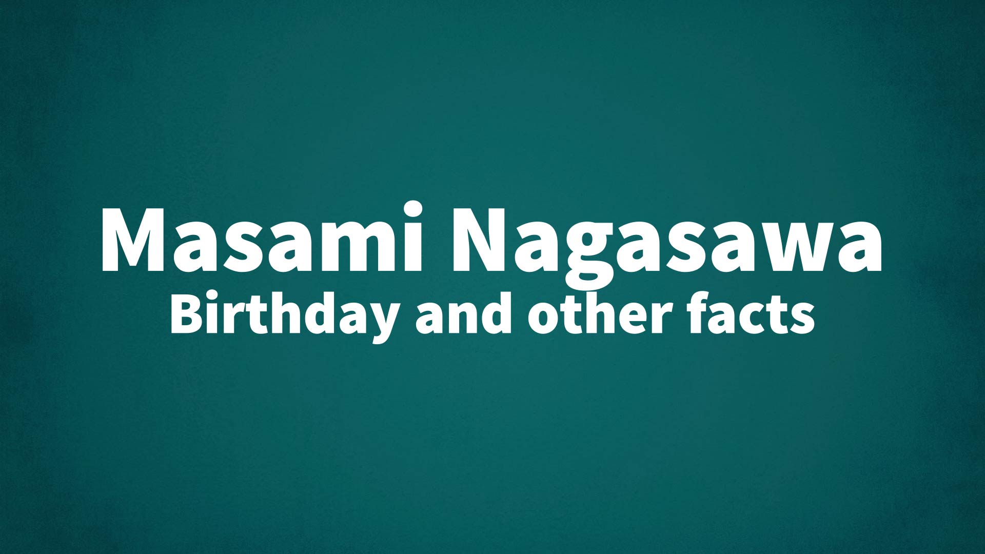 title image for Masami Nagasawa birthday