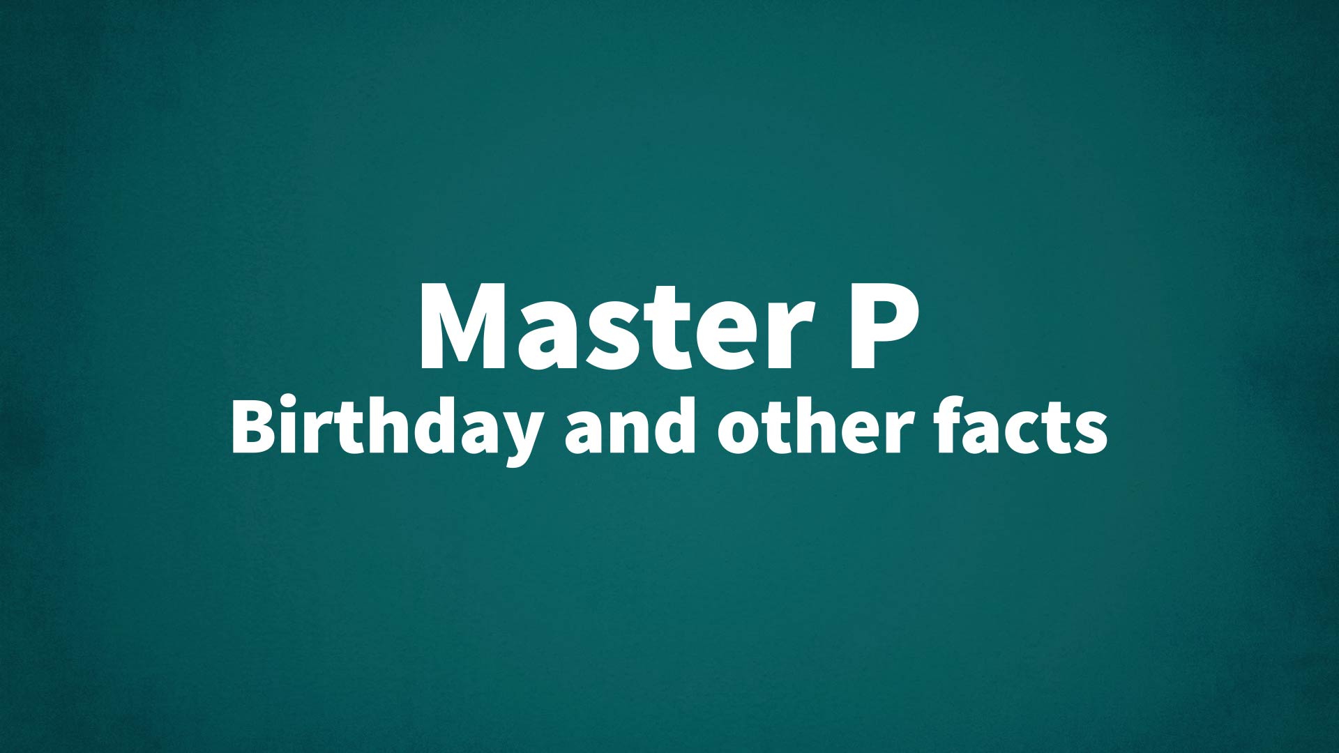 title image for Master P birthday