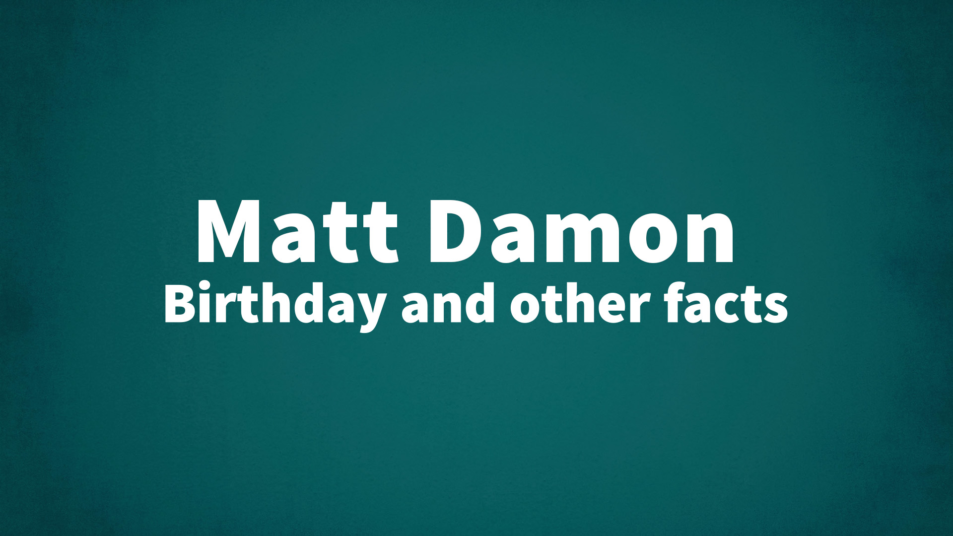 title image for Matt Damon birthday