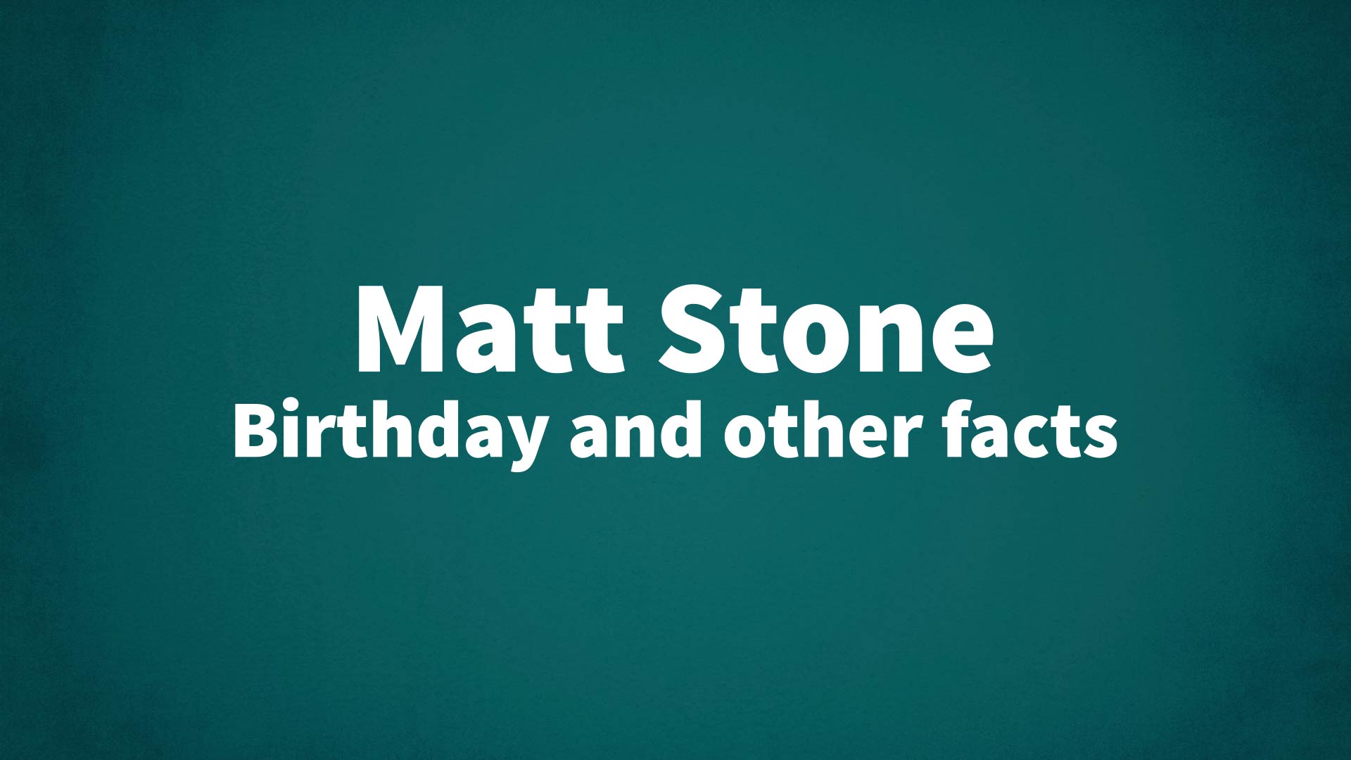 title image for Matt Stone birthday