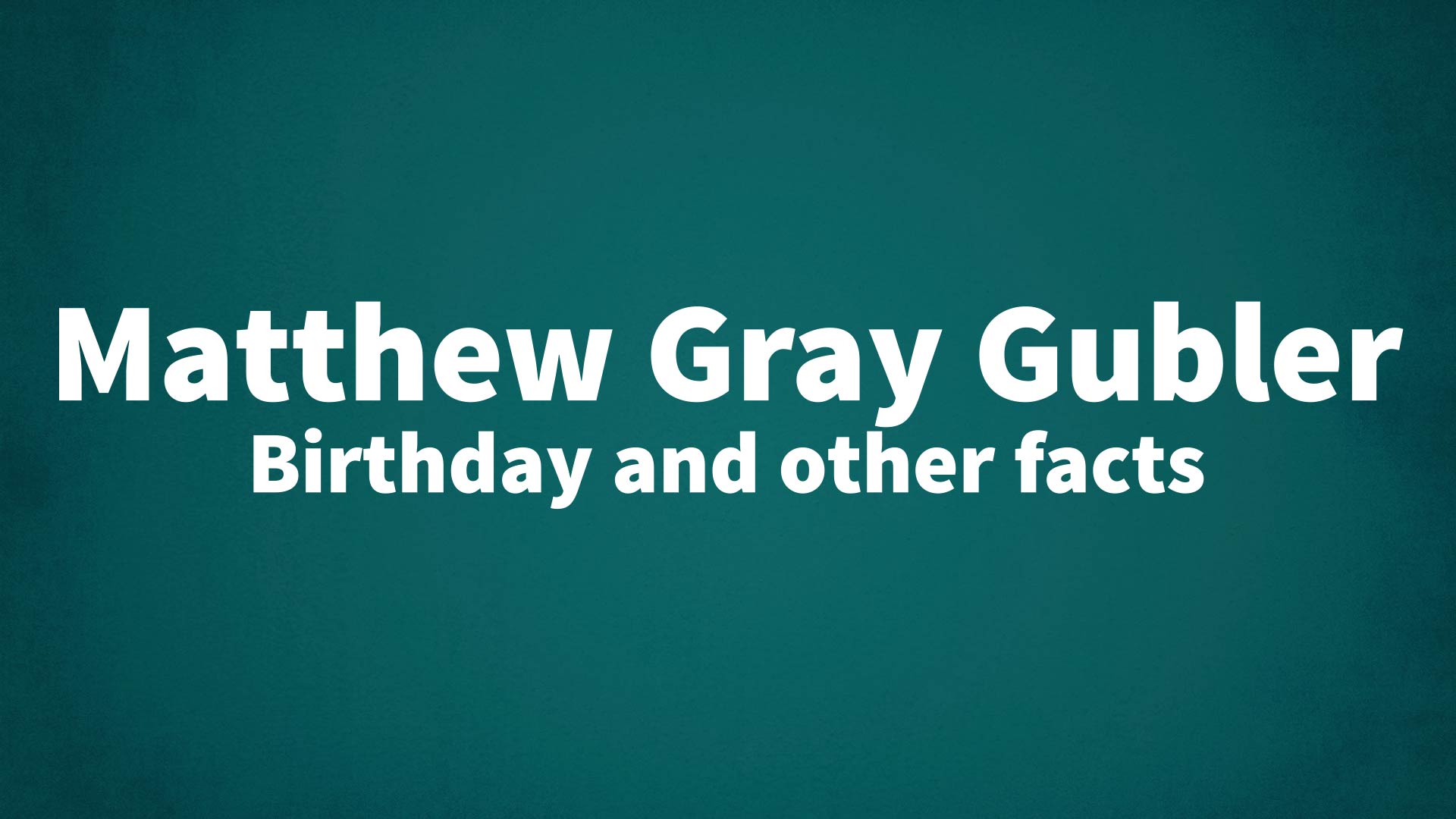 title image for Matthew Gray Gubler birthday
