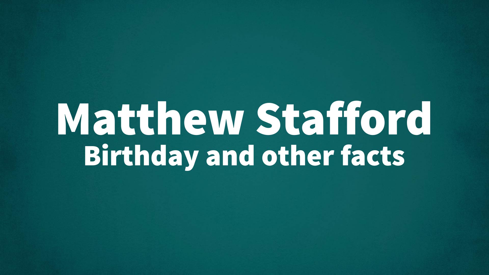 title image for Matthew Stafford birthday