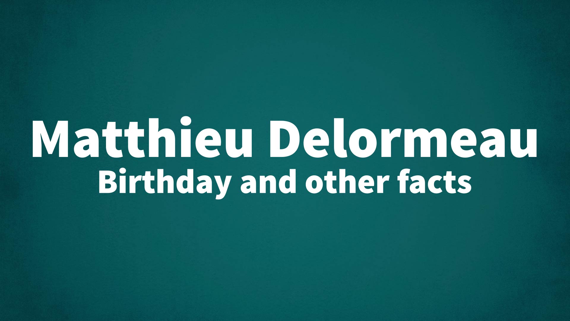 title image for Matthieu Delormeau birthday