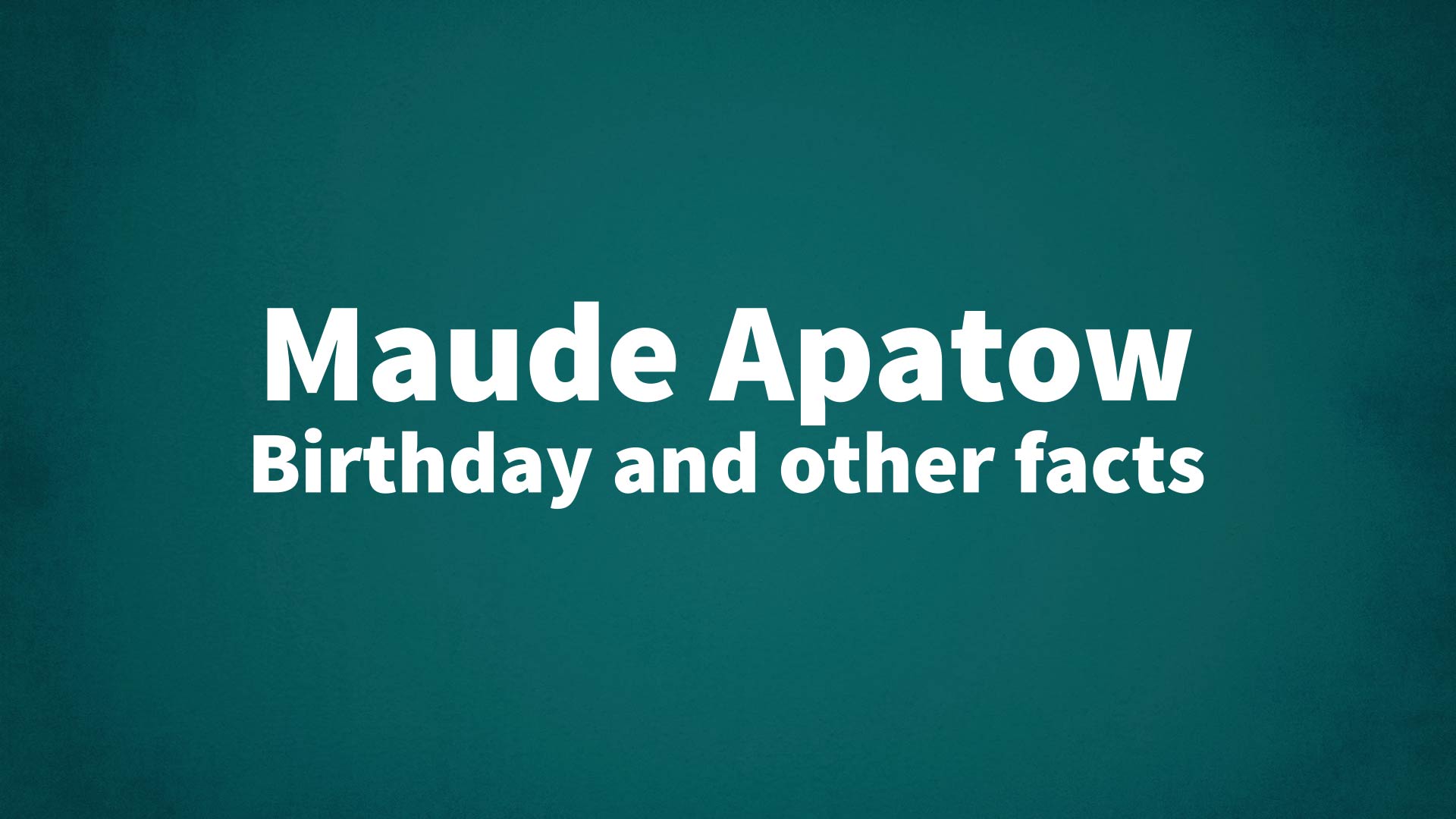 title image for Maude Apatow birthday