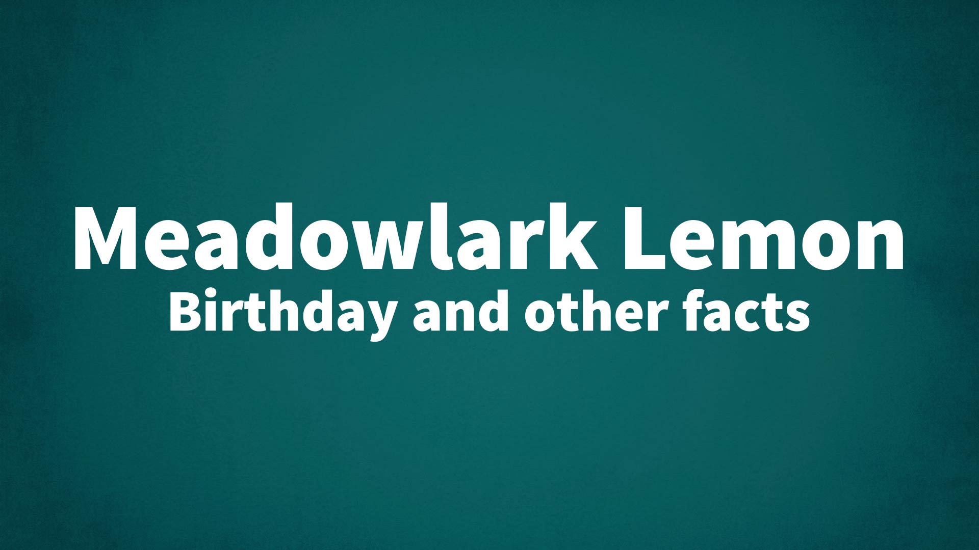 title image for Meadowlark Lemon birthday
