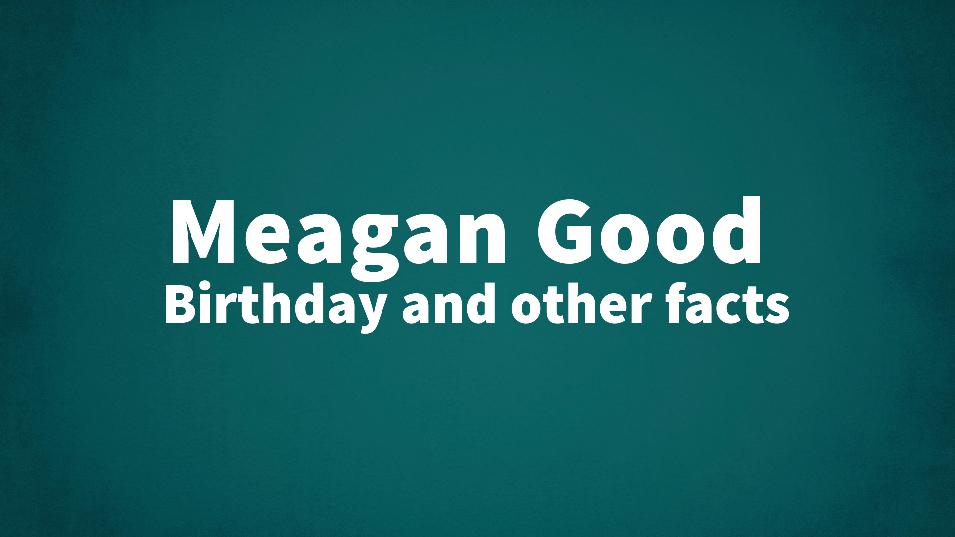 title image for Meagan Good birthday