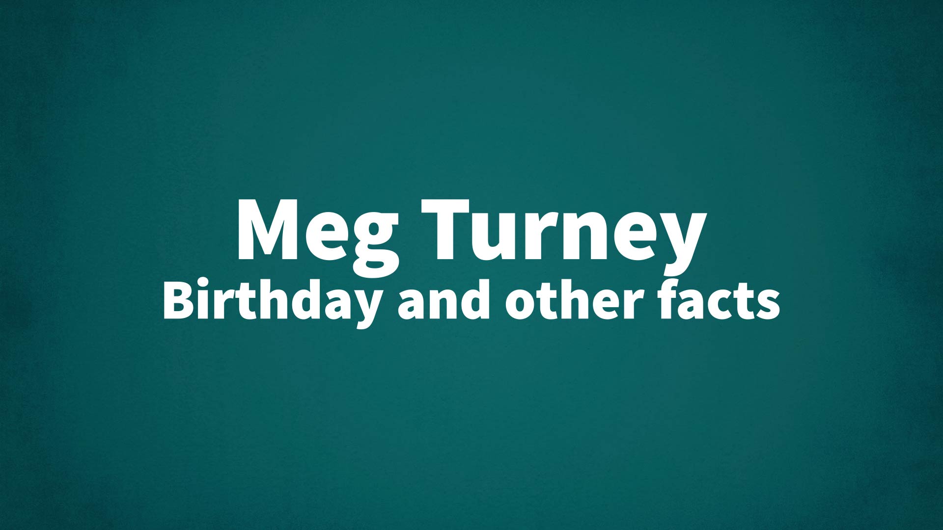 title image for Meg Turney birthday