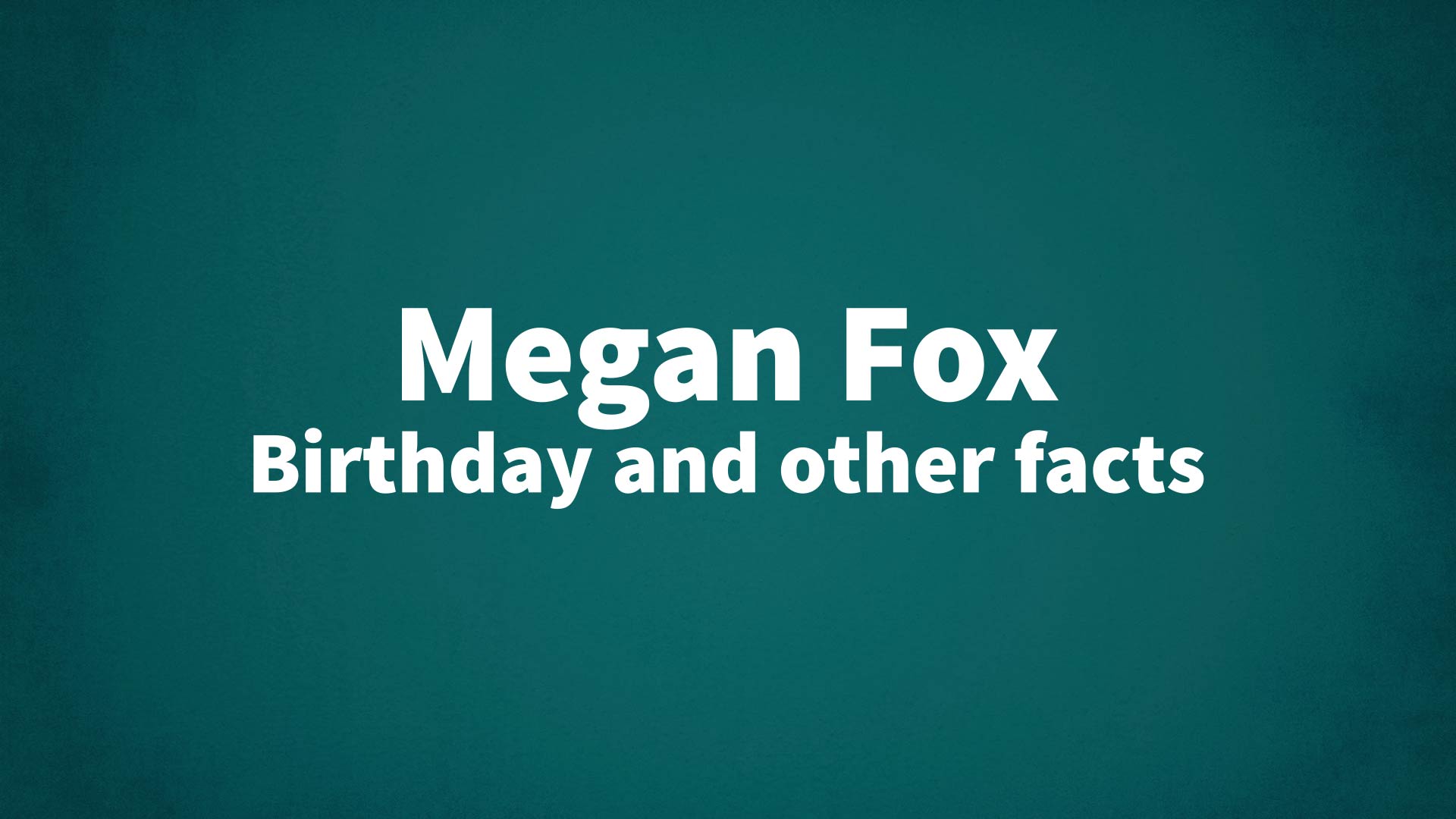 title image for Megan Fox birthday