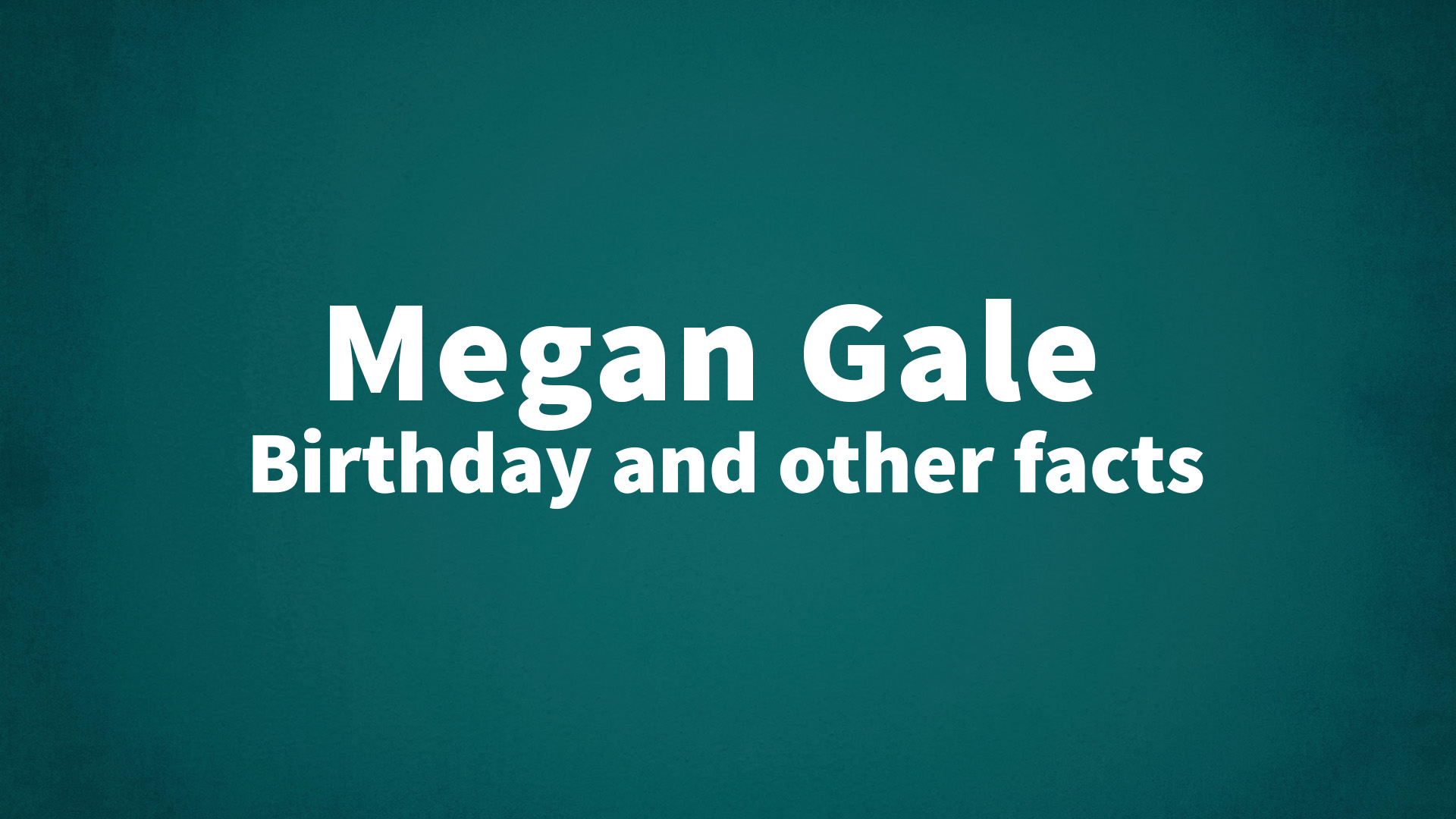 title image for Megan Gale birthday