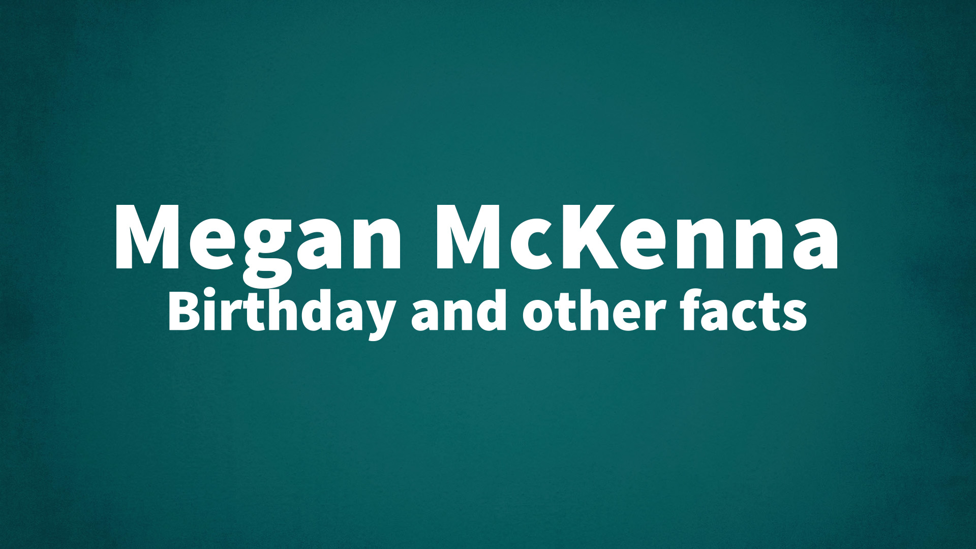 title image for Megan McKenna birthday